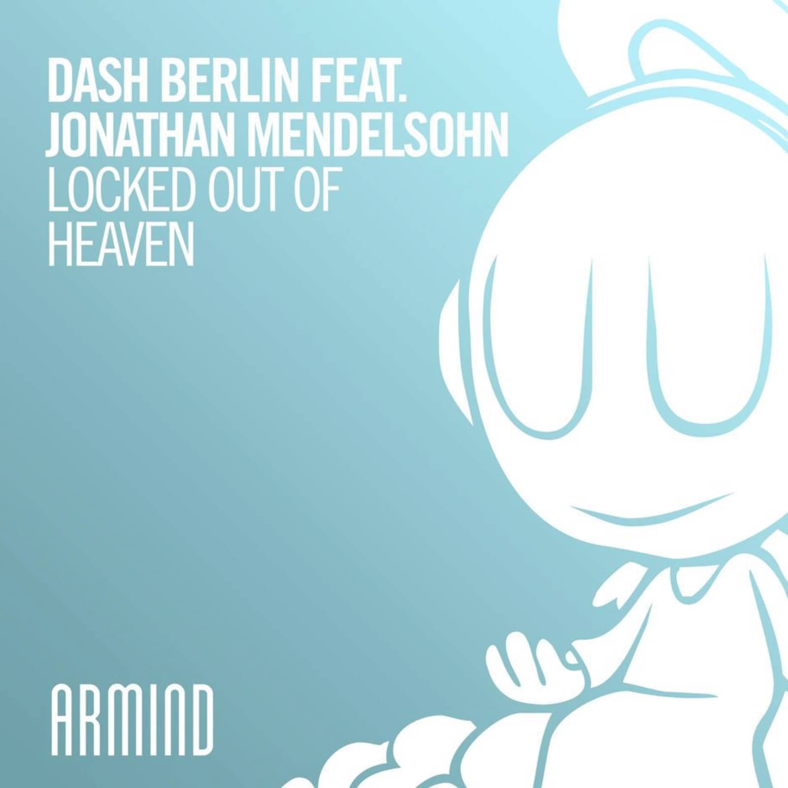 Dash Berlin feat. Jonathan Mendelsohn — Locked Out Of Heaven (Dash Berlin 4AM Mix)