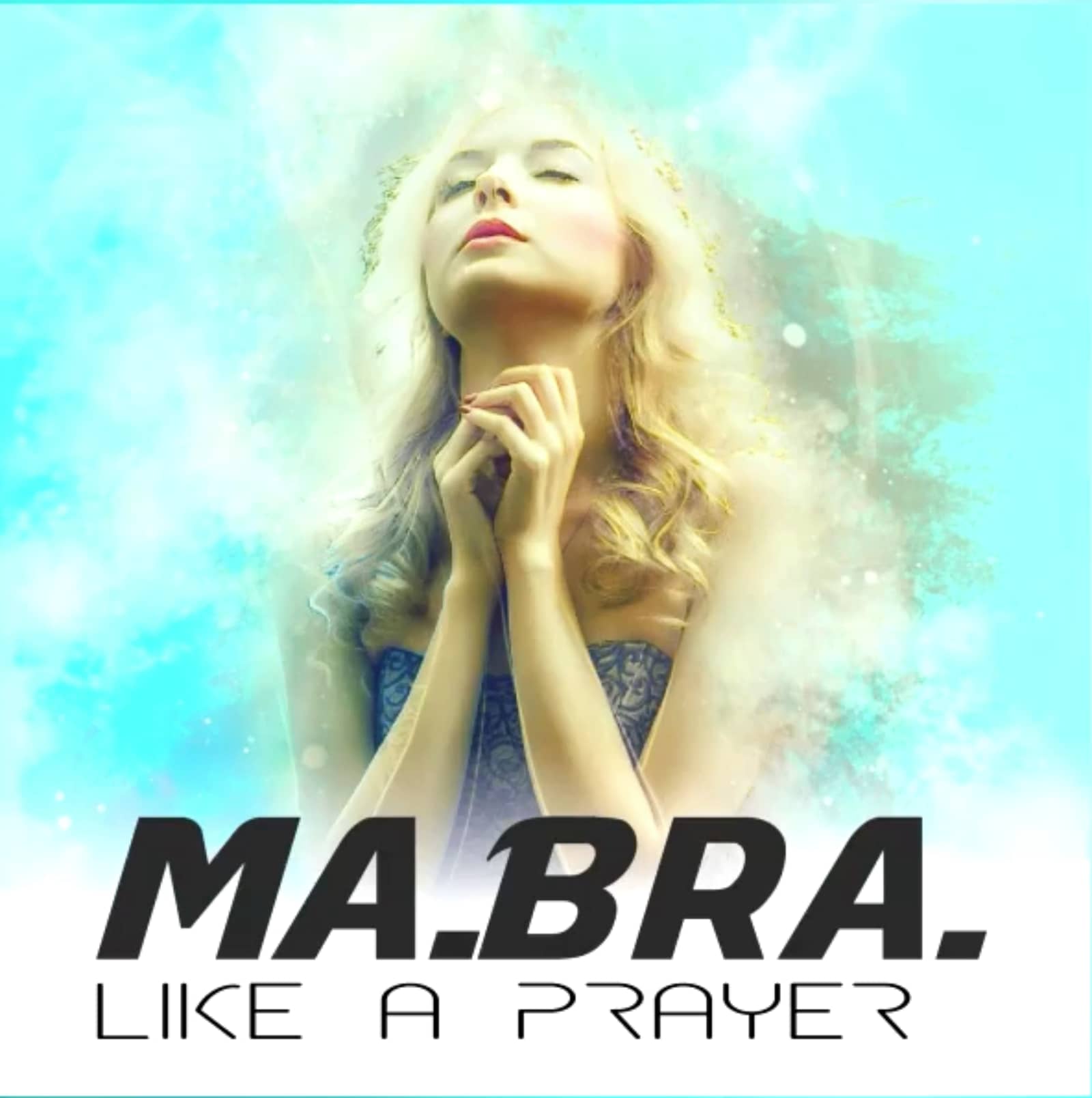 Ma.Bra — Like a Prayer 2020