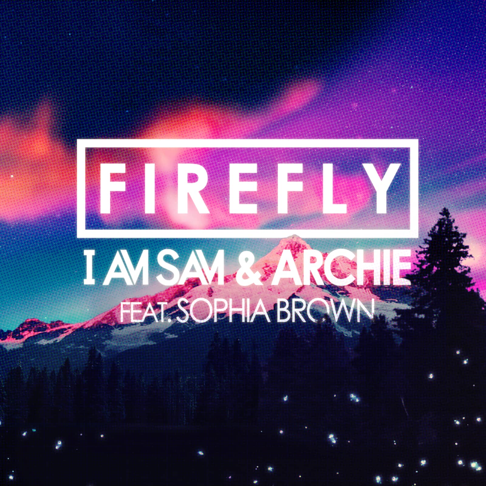I Am Sam & Archie feat. Sophia Brown — Firefly (Original Mix)
