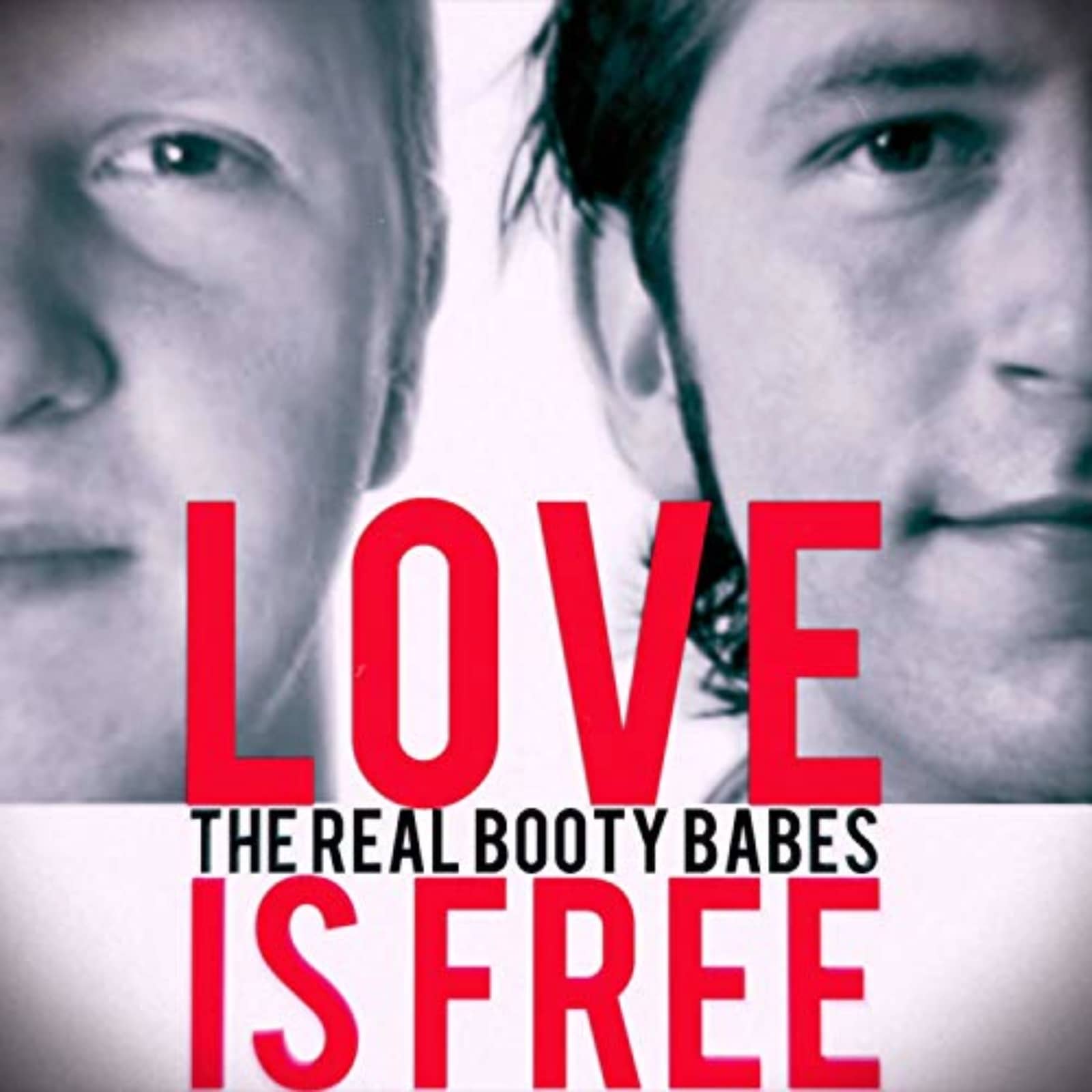 The Real Booty Babes — Love Is Free (Club Mix)