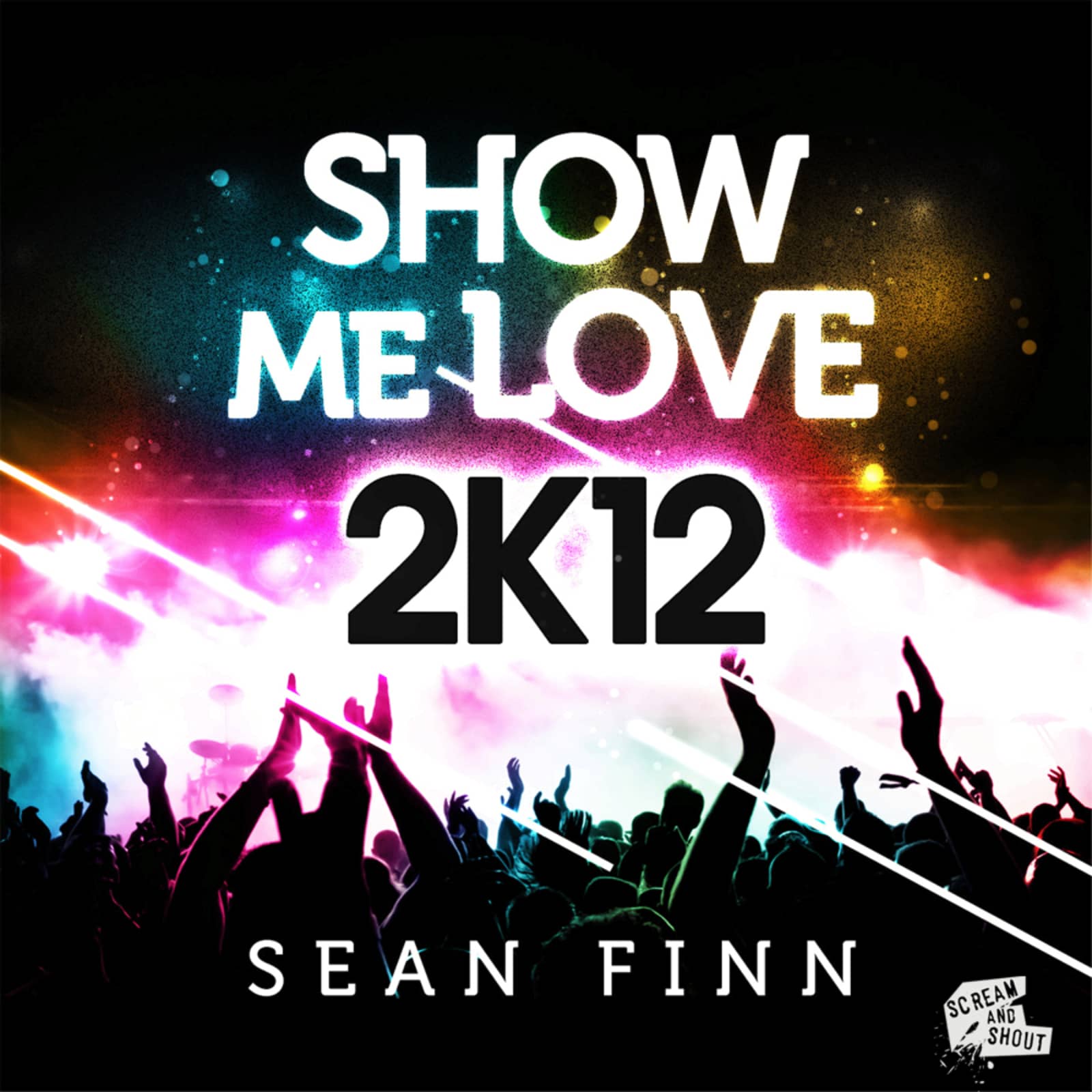 Sean Finn — Show Me Love (Star Driver's Hardstyle Bootleg)