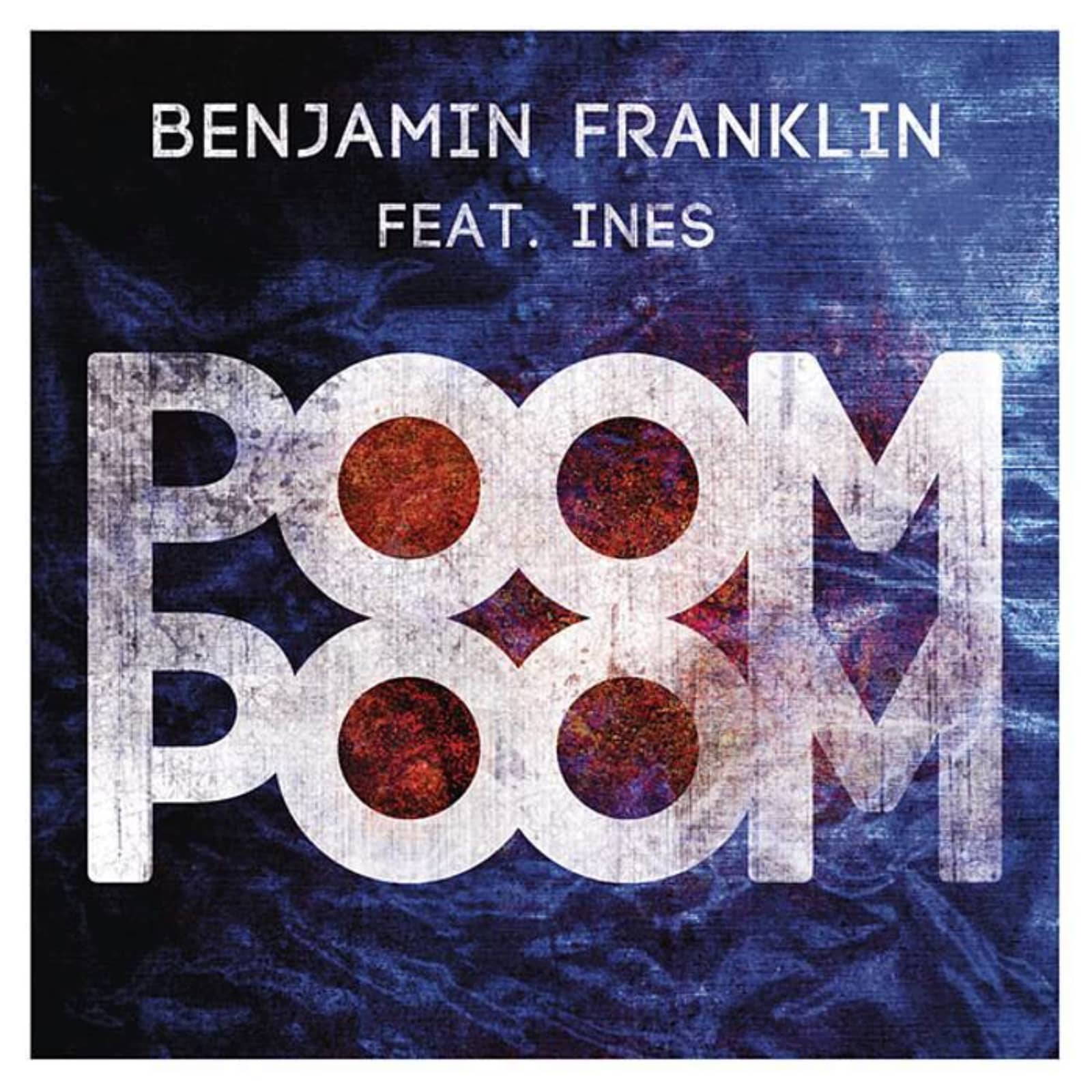 Benjamin Franklin feat. Ines — Poom Poom
