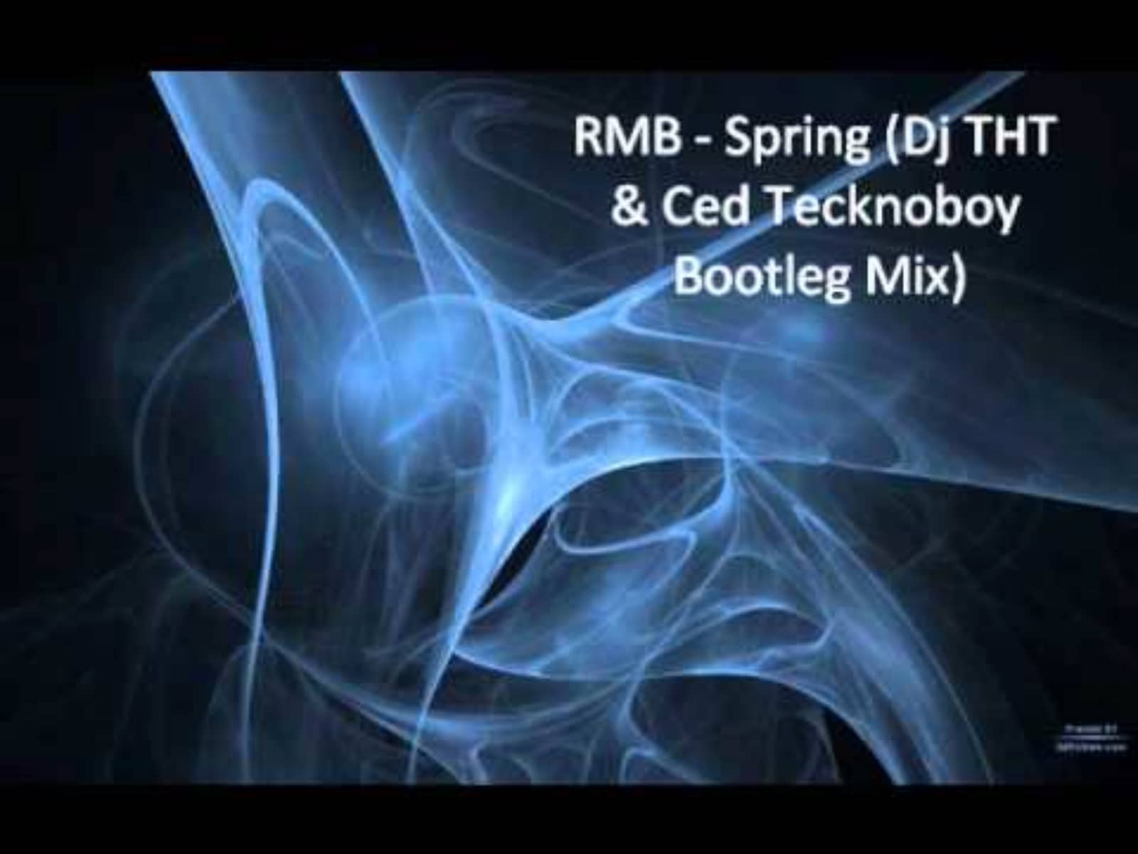 RMB — Spring (DJ THT & Ced Tecknoboy Bootleg)