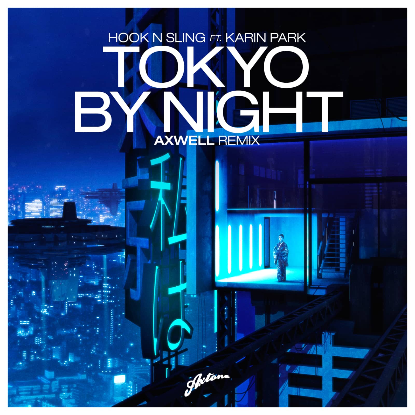 Hook N Sling feat. Karin Park — Tokyo By Night (Axwell Remix Radio Edit)