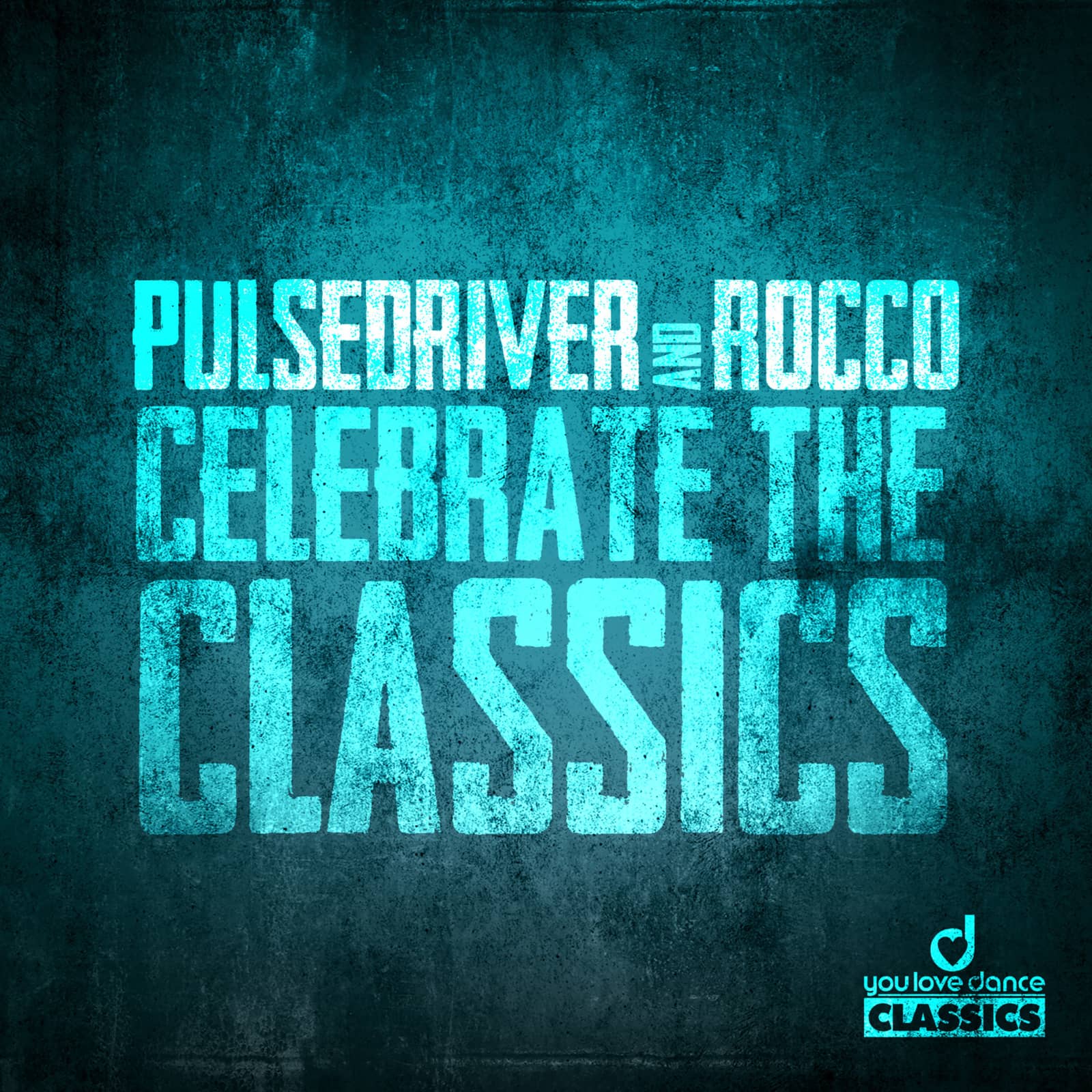 Pulsedriver & Rocco — Celebrate the Classics (Rave Mix)