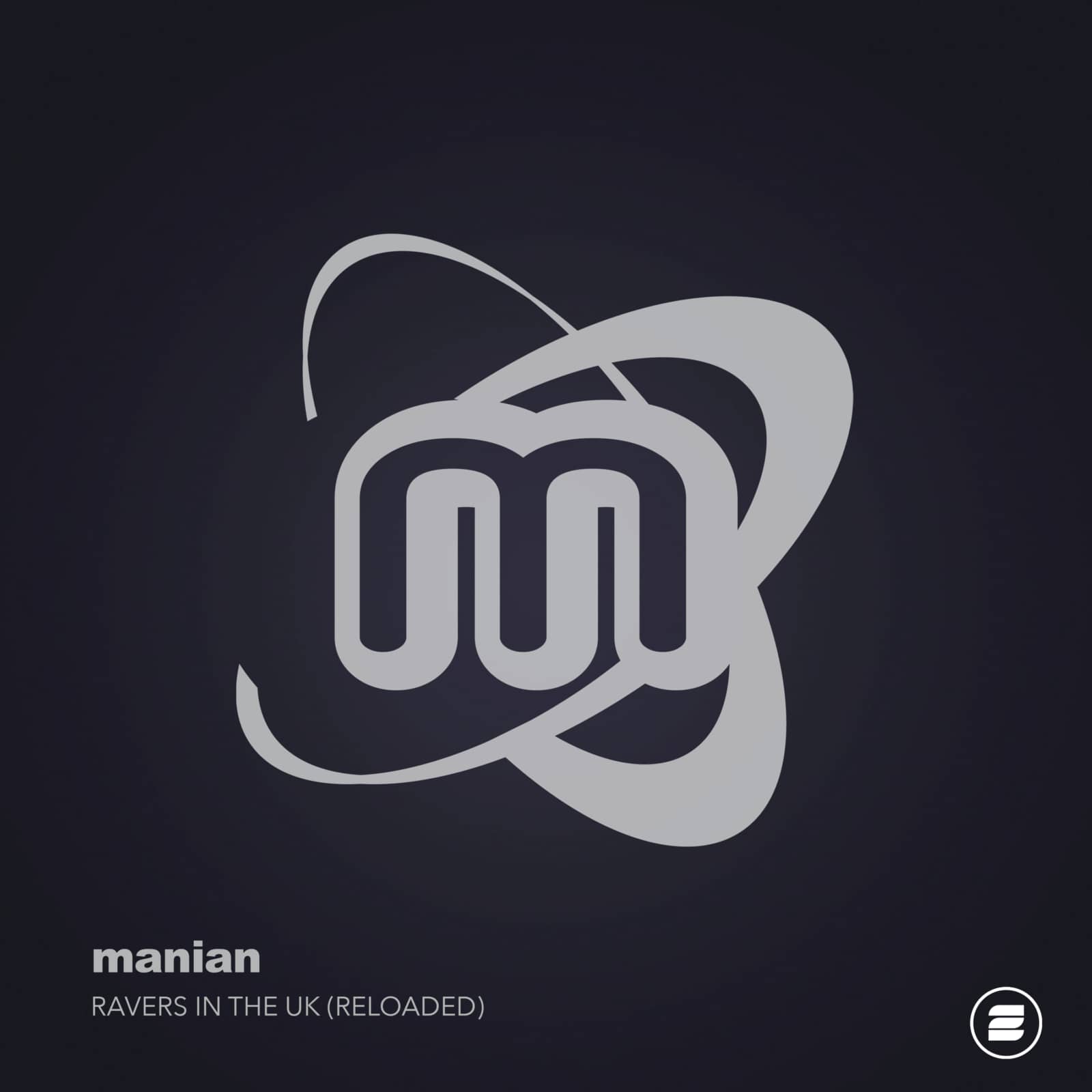 Manian — Ravers In The UK (Reloaded)
