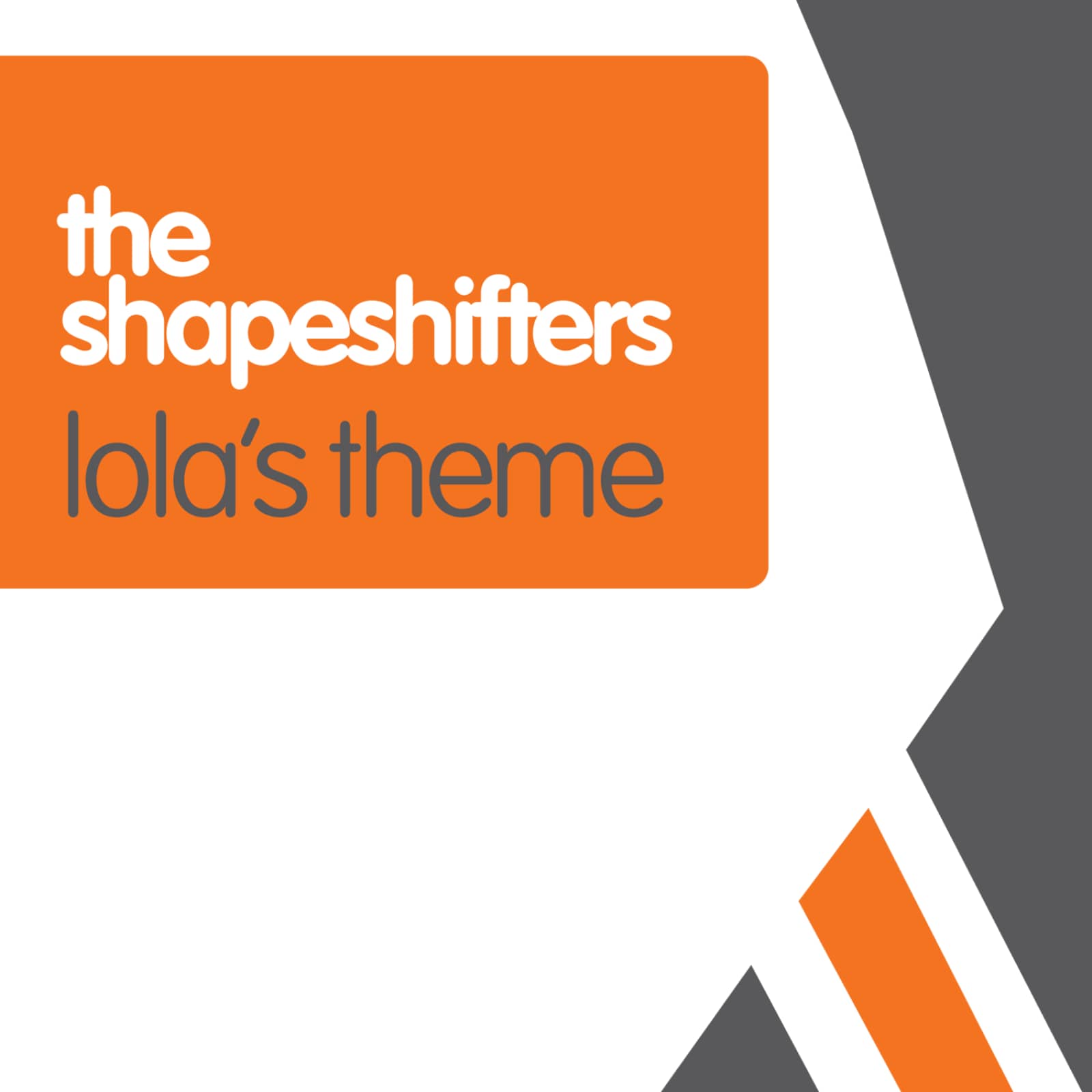The Shapeshifters — Lola's Theme
