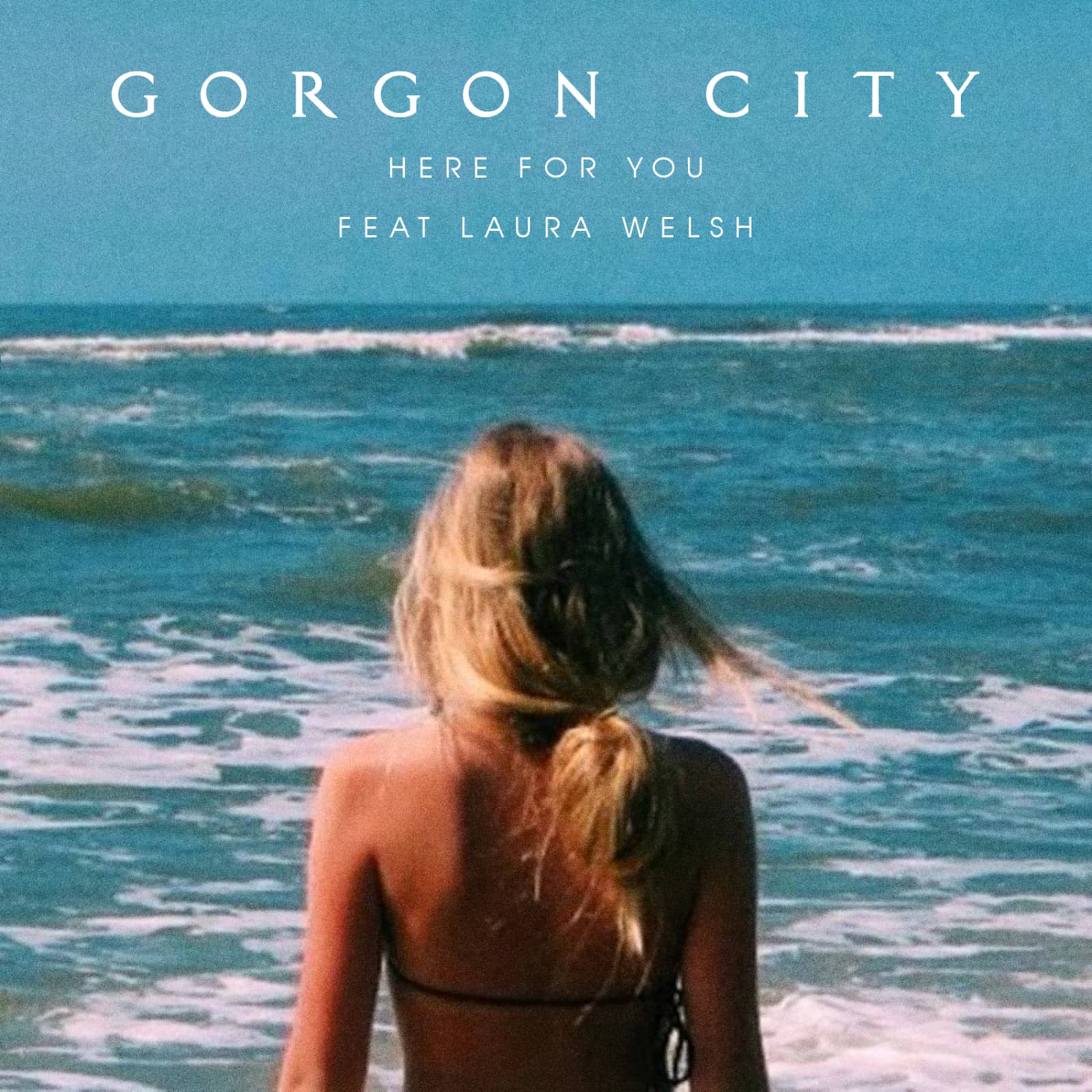 Gorgon City feat. Laura Welsh — Here for You