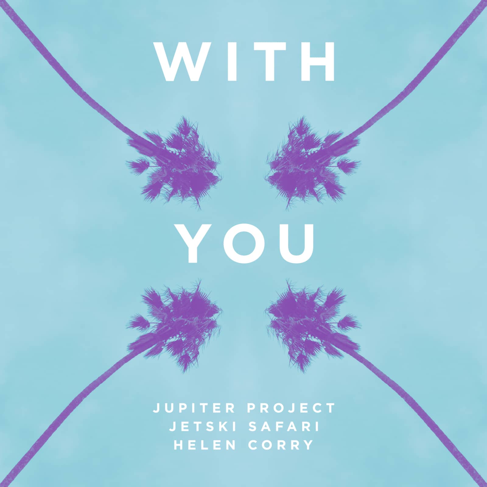 Jupiter Project & Jetski Safari feat. Helen Corry — With You