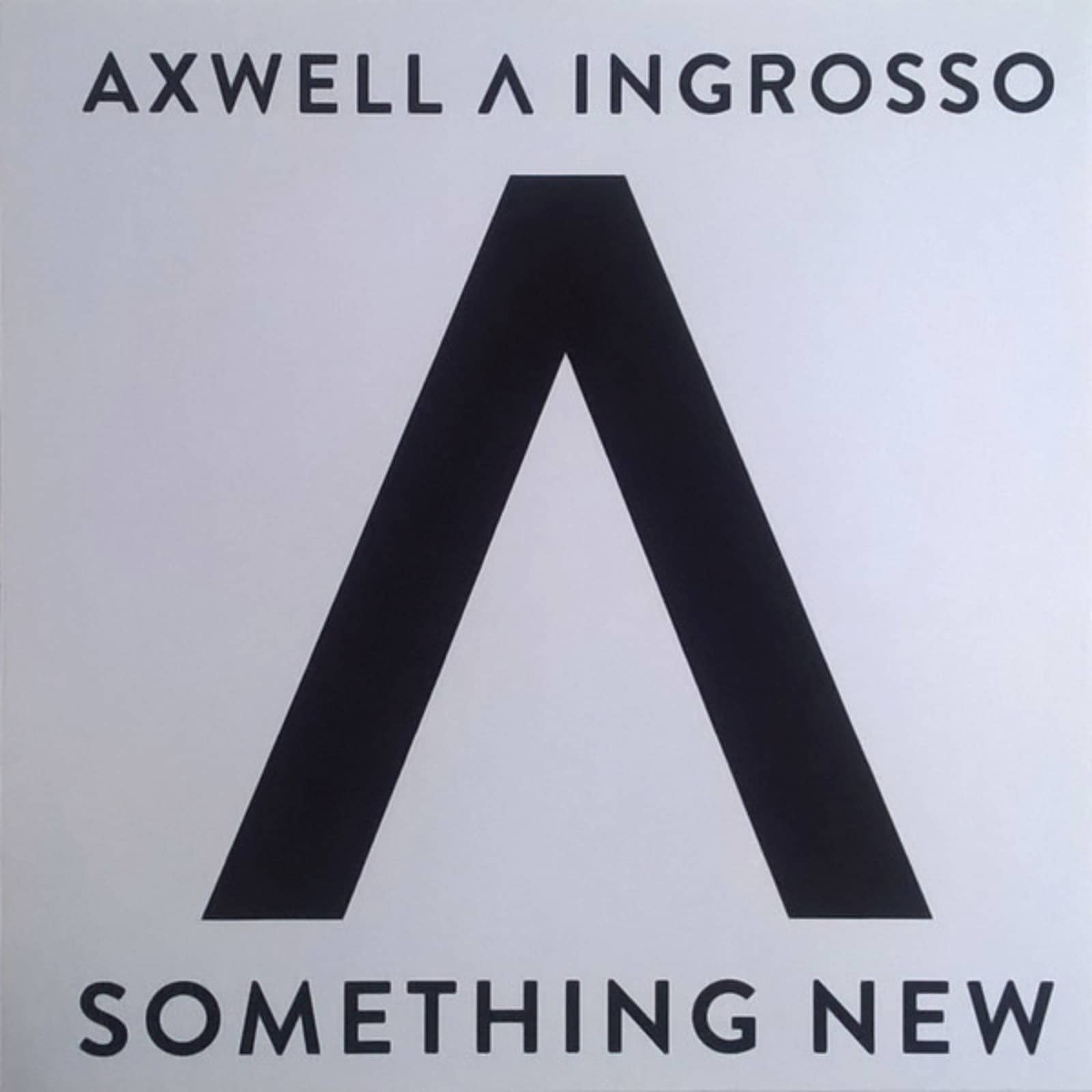 Axwell & Ingrosso — Something New