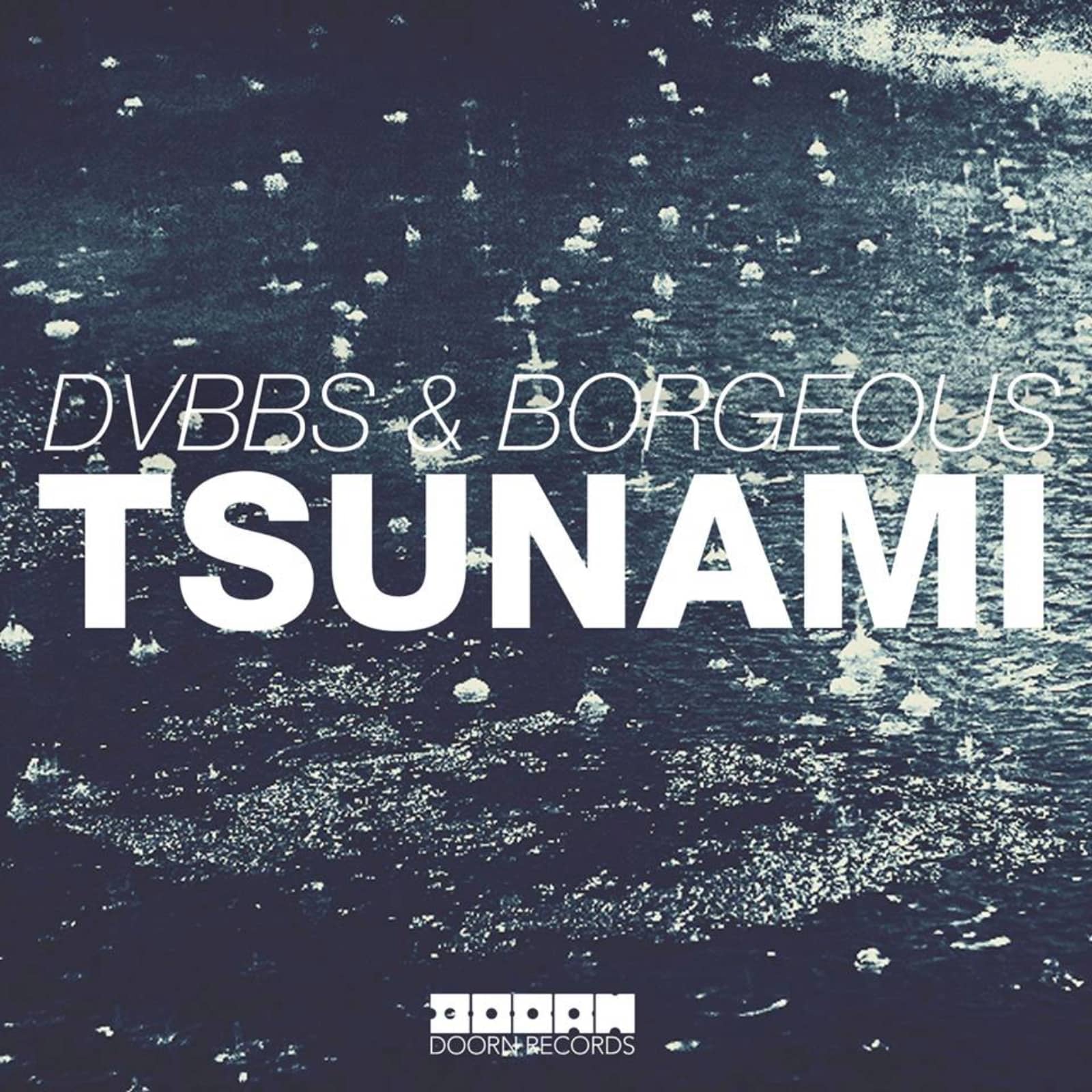 DVBBS & Borgeous — Tsunami