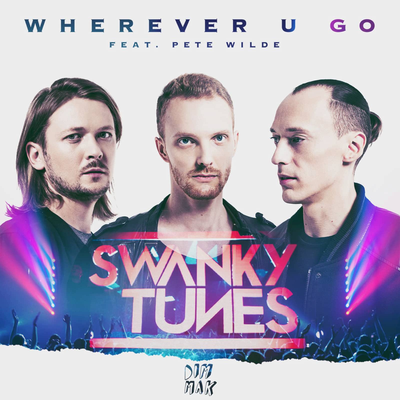 Swanky Tunes feat. Pete Wilde — Wherever U Go