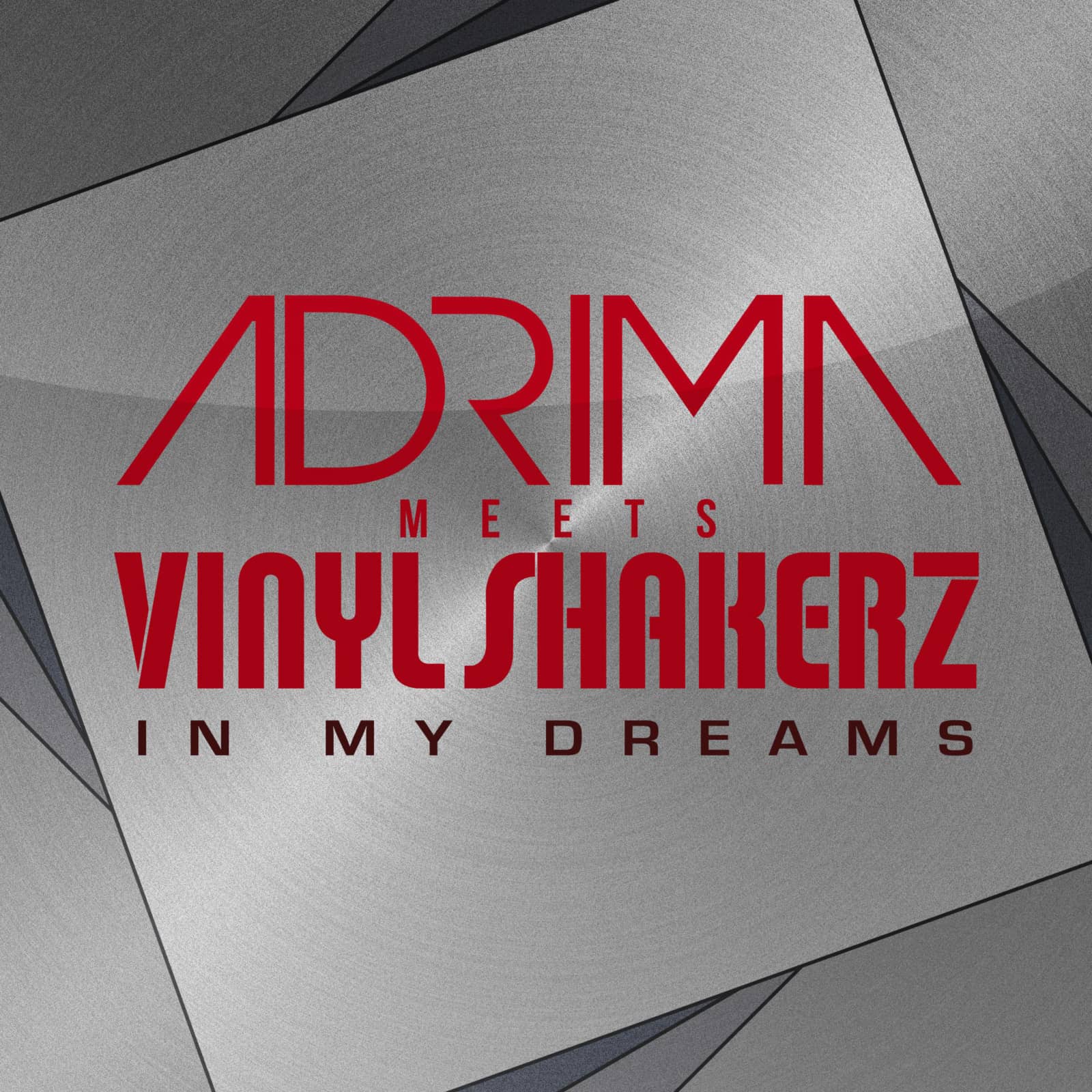 Adrima meets Vinylshakerz — In My Dreams (adrima edit)