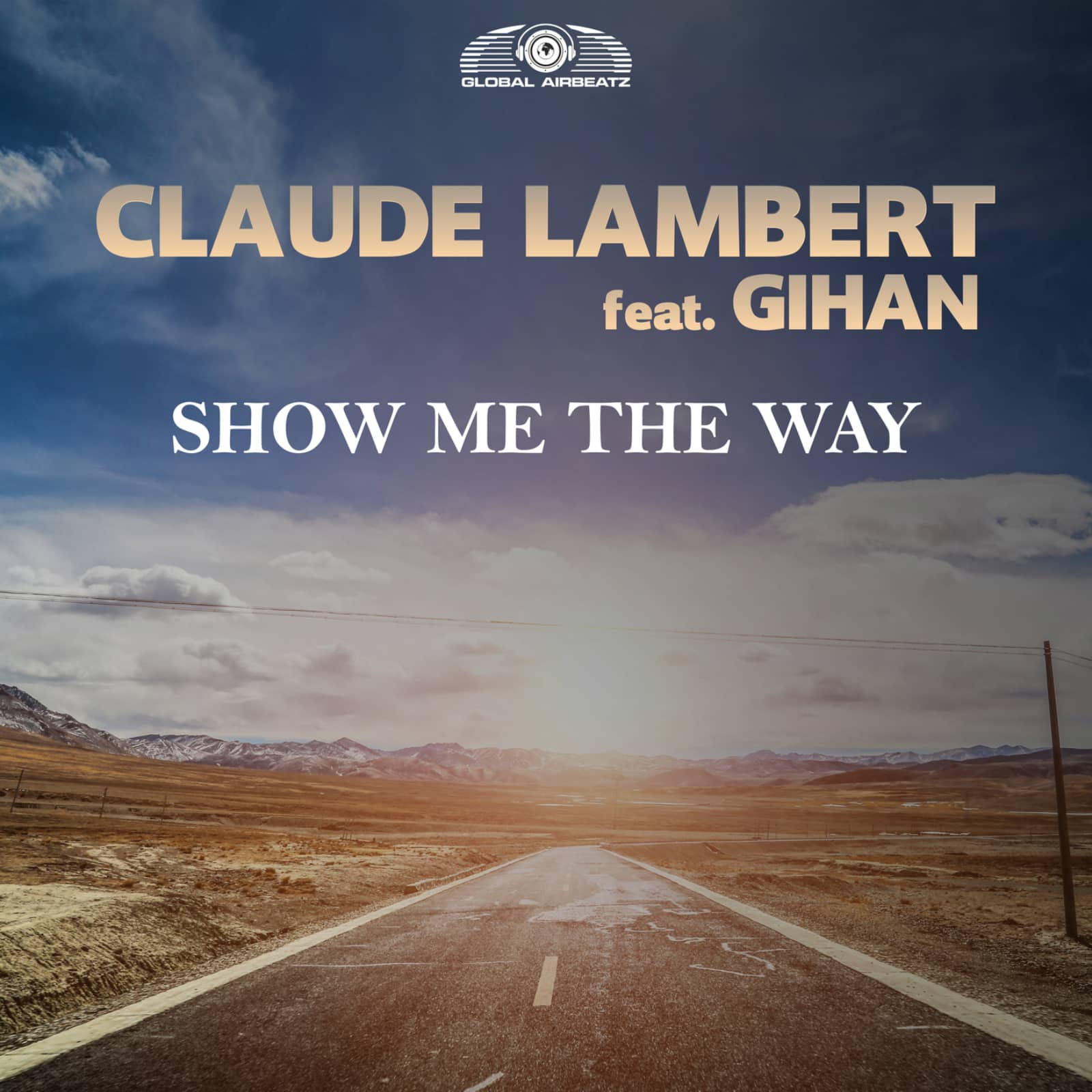 Claude Lambert feat. Gihan — Show Me The Way (Original Mix)