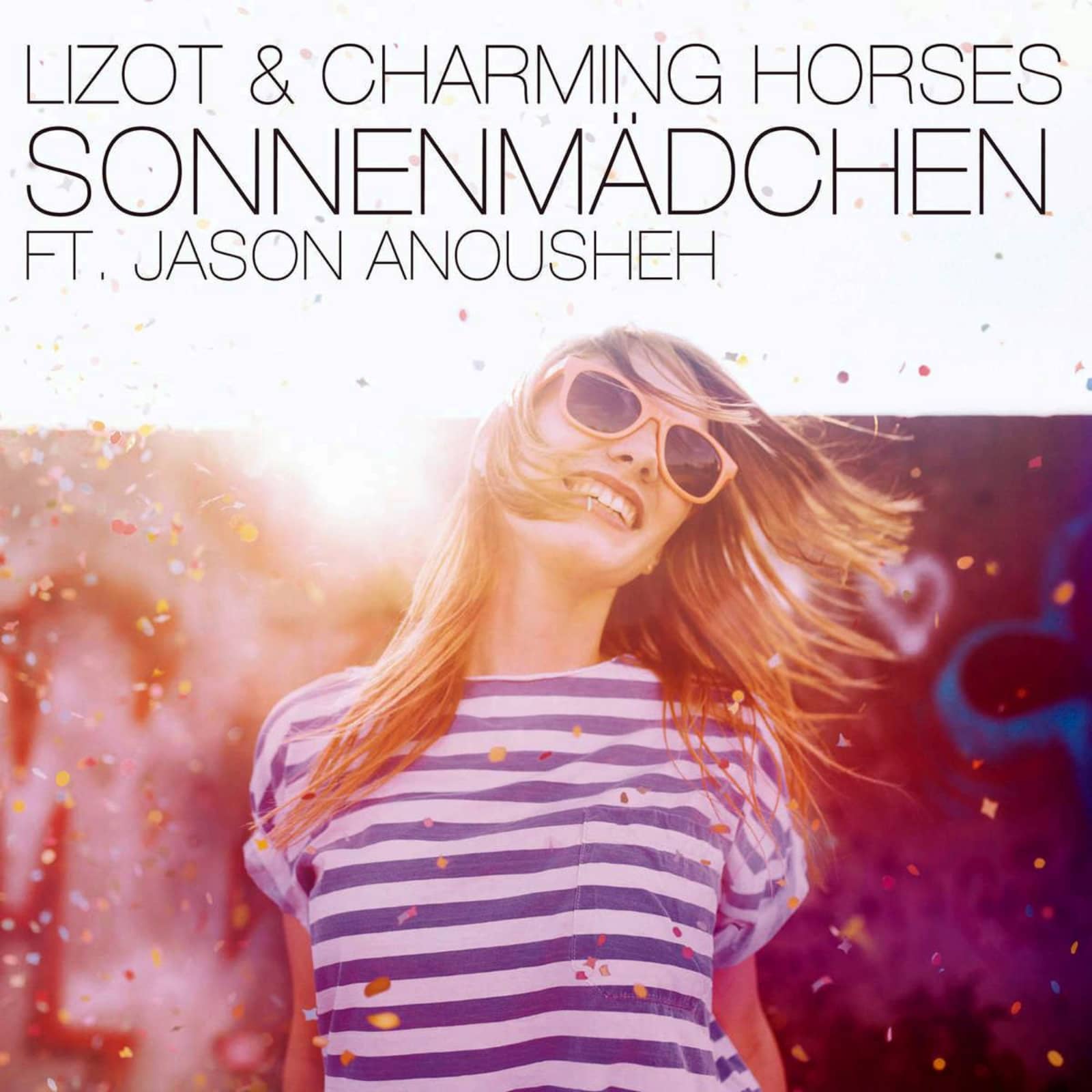 Lizot & Charming Horses Feat. Jason Anousheh — Sonnenmädchen