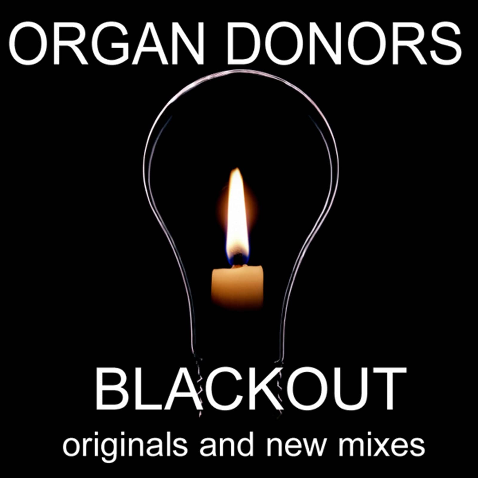 Organ Donors — Blackout (Mac & Taylor's Under The Knife Remix)