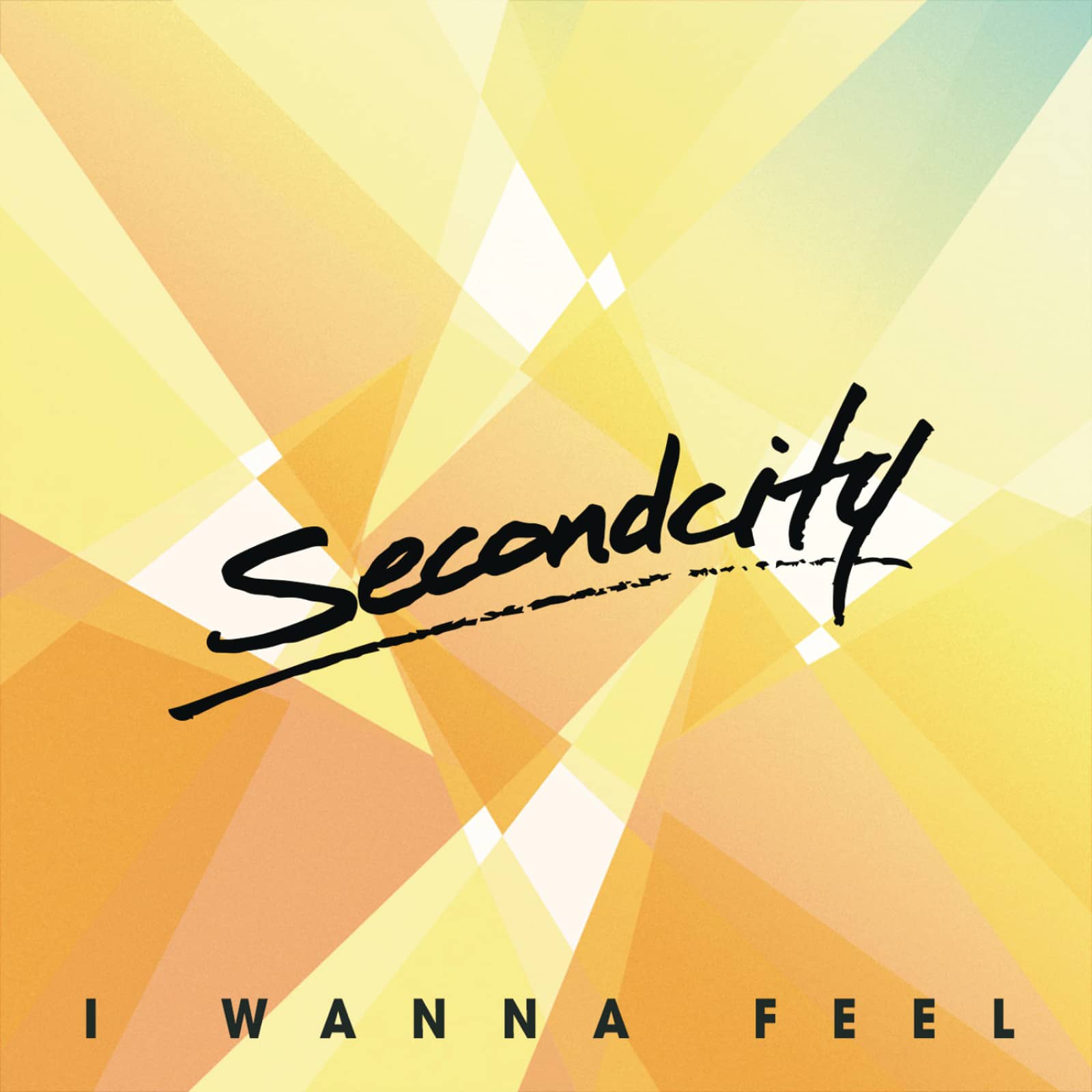 Secondcity — I Wanna Feel (Radio Edit)