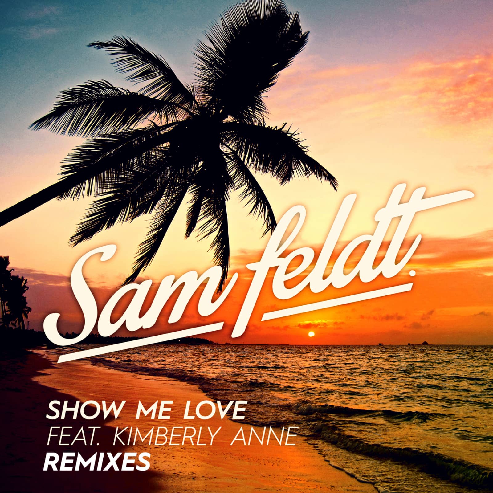 Sam Feldt — Show Me Love (EDX's Indian Summer remix)
