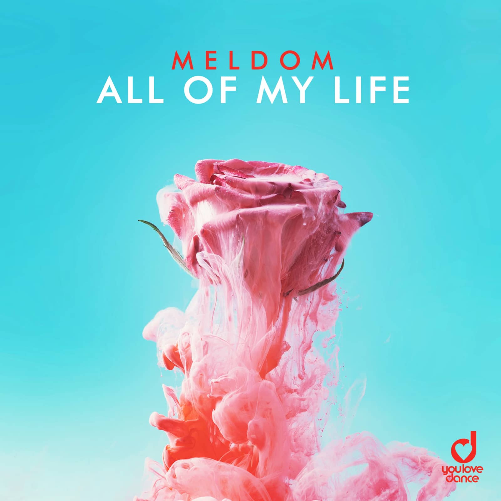 Meldom — All of My Life