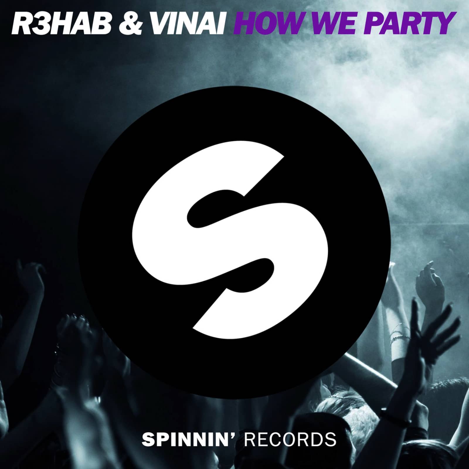 R3hab & Vinai — How We Party