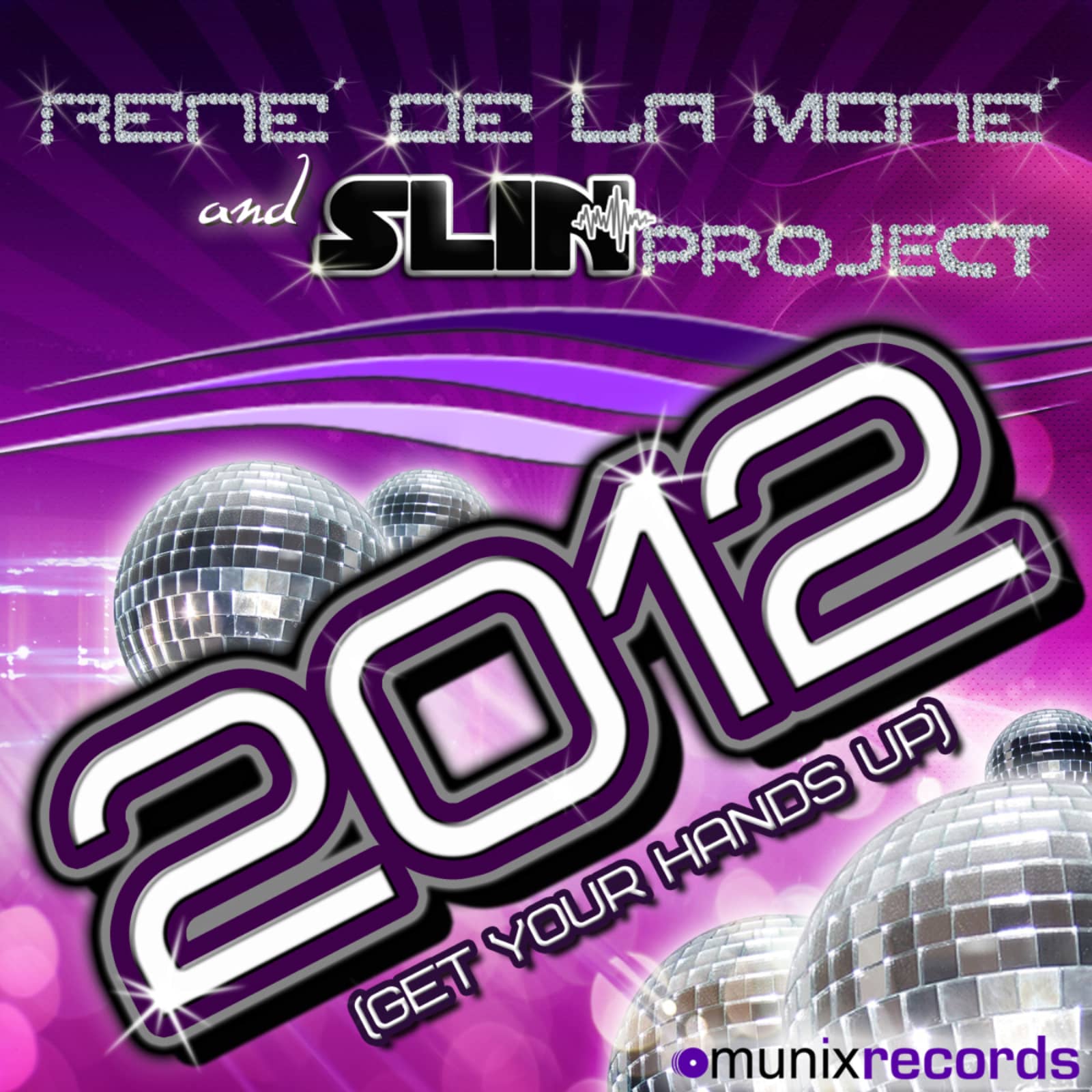 René De La Moné & Slin Project — 2012 (Get Your Hands Up) (Topmodelz edit)