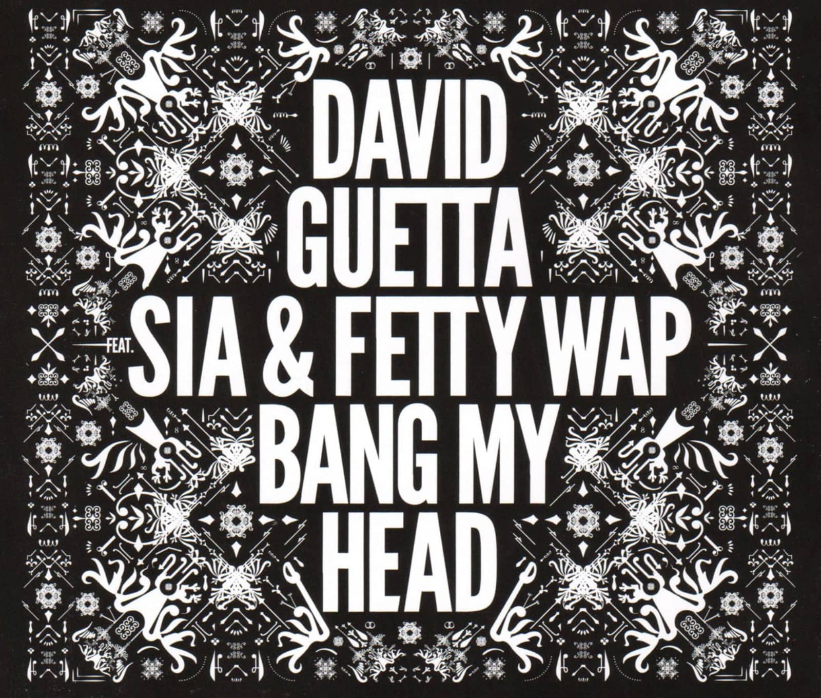 David Guetta ft. Sia & Fetty Wap — Bang My Head