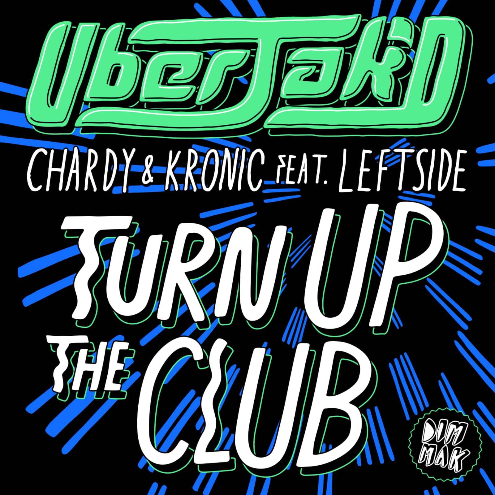 Uberjak'd, Chardy, Kronic & Leftside — Turn Up the Club