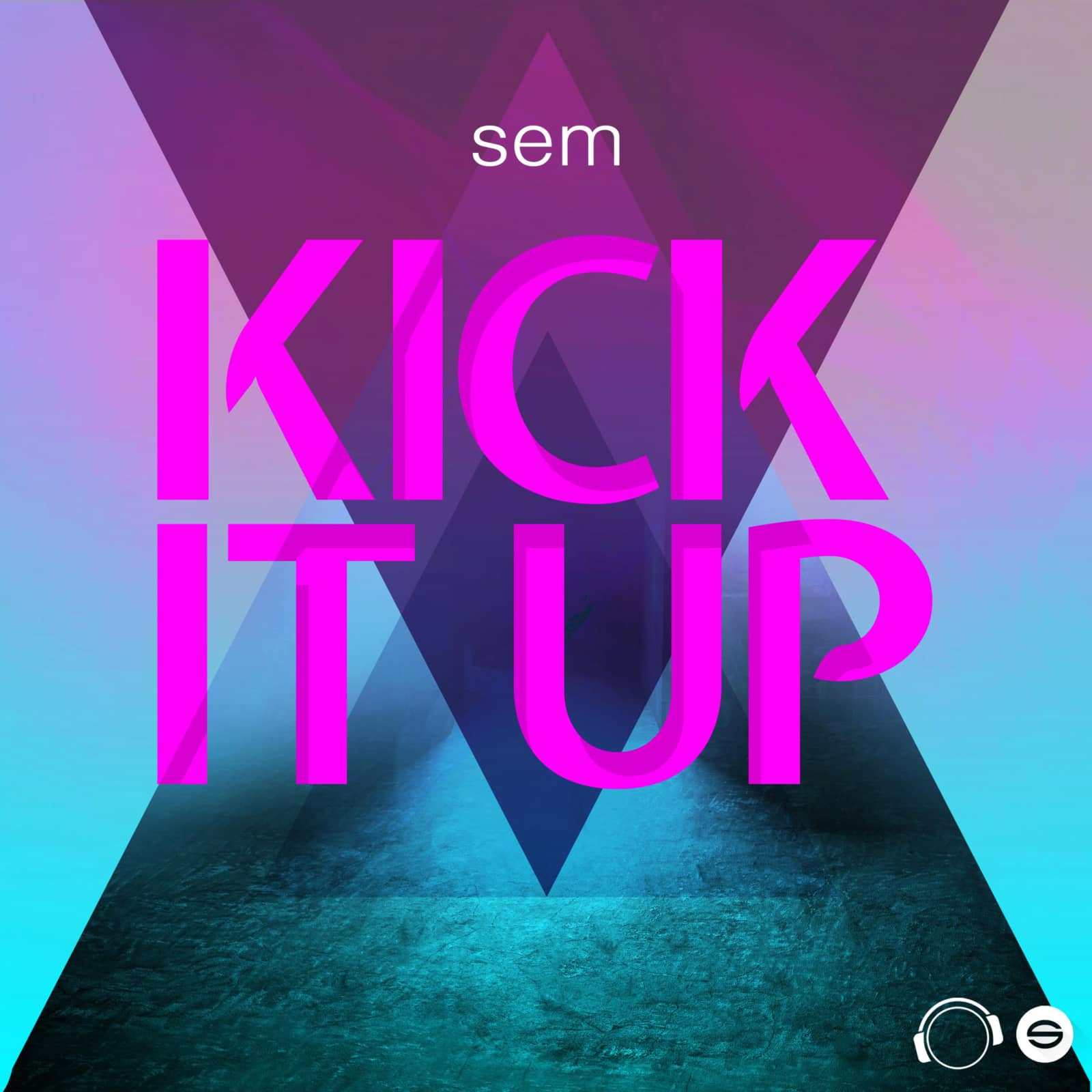 Sem — Kick It Up