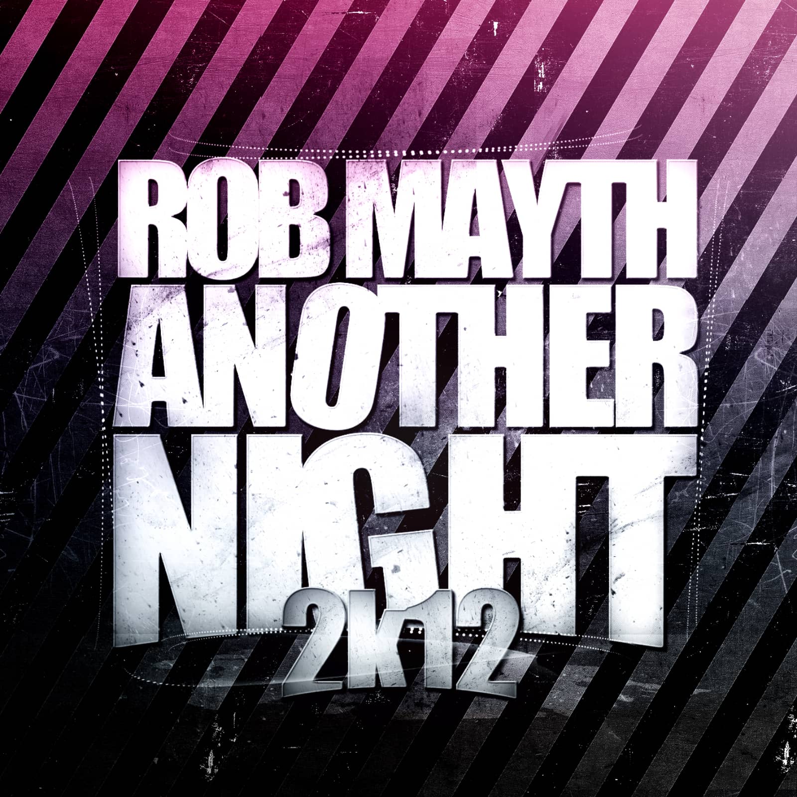 Rob Mayth — Another Night 2k12 (Single Mix)