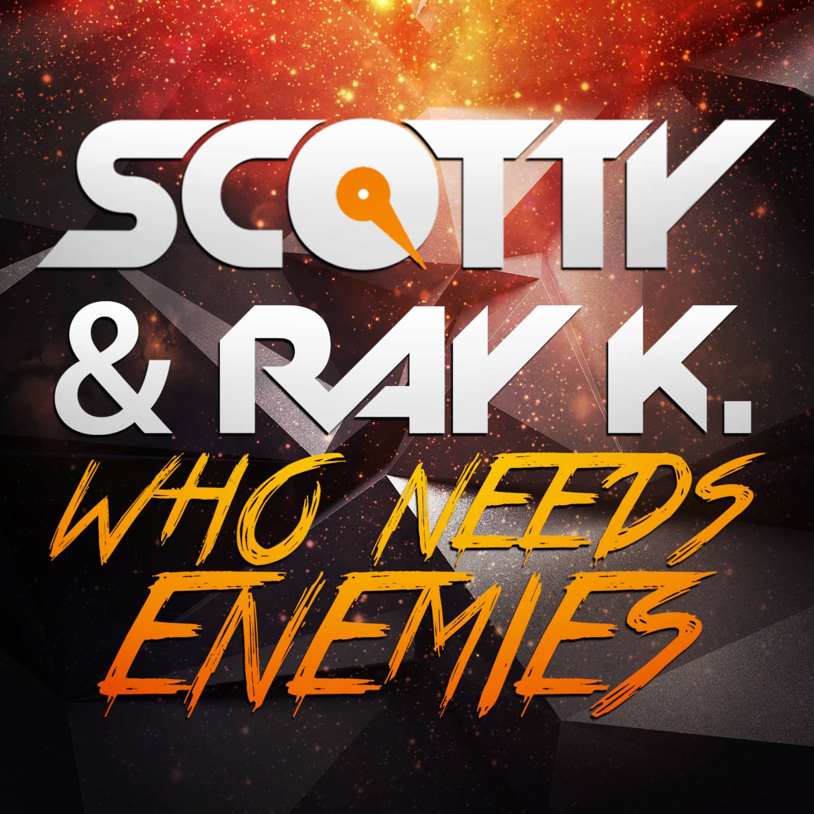 Scotty & Ray K. — Who Needs Enemies (Jay Frog Remix)