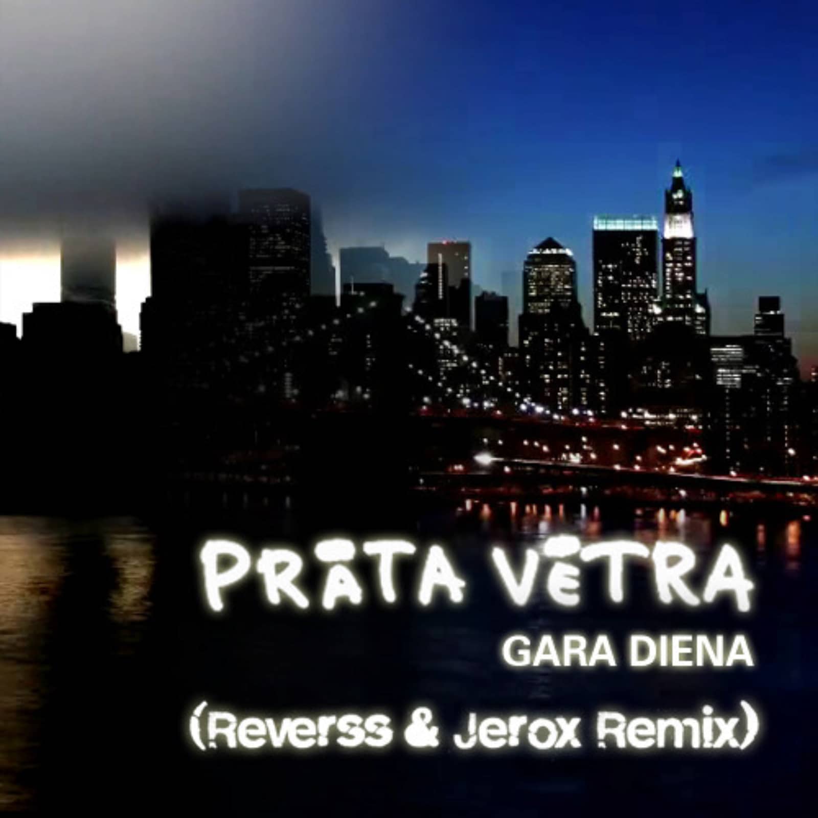 Prāta vētra — Gara Diena (Reverss & Jerox Remix)
