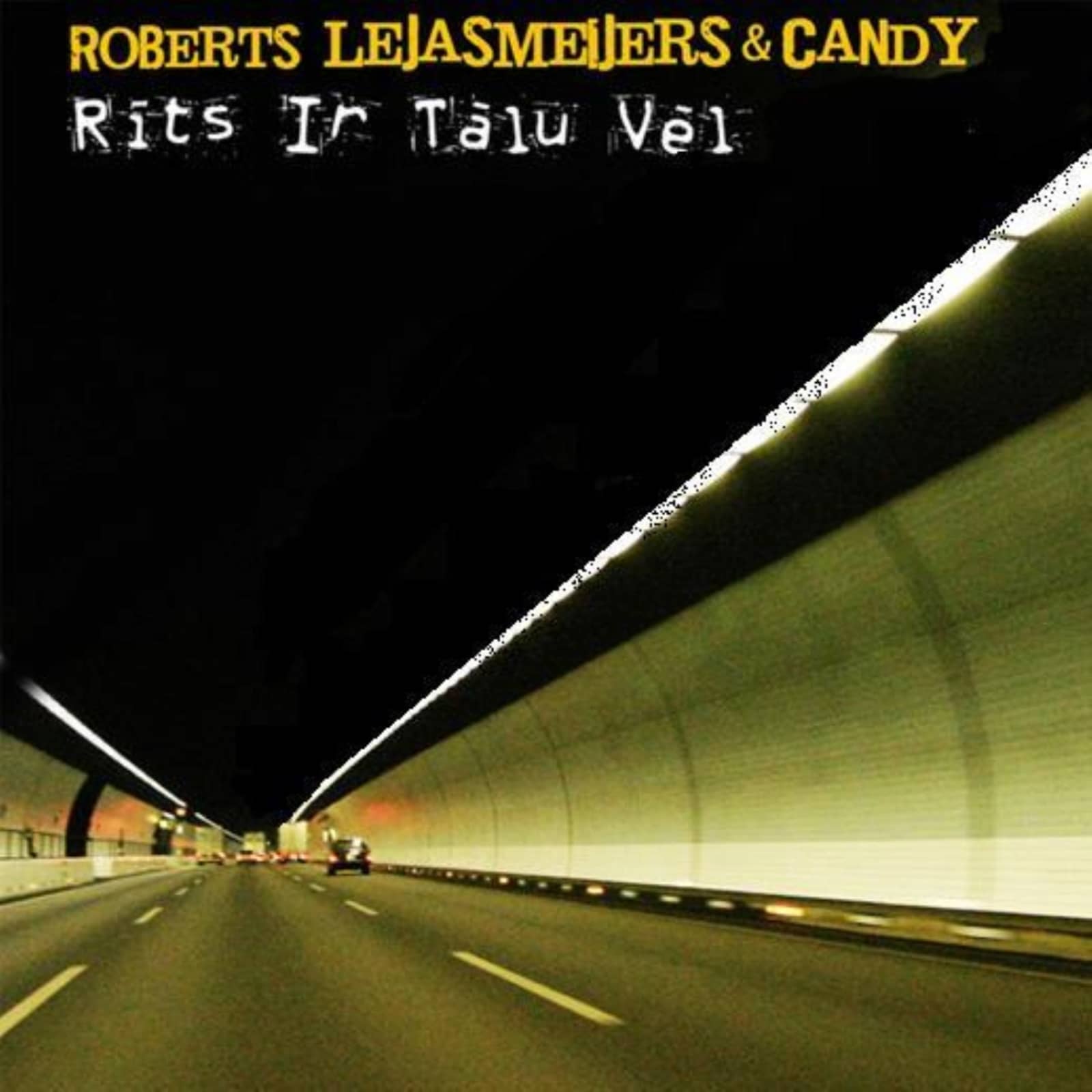 Roberts Lejasmeijers & Candy — Rīts ir tālu vēl