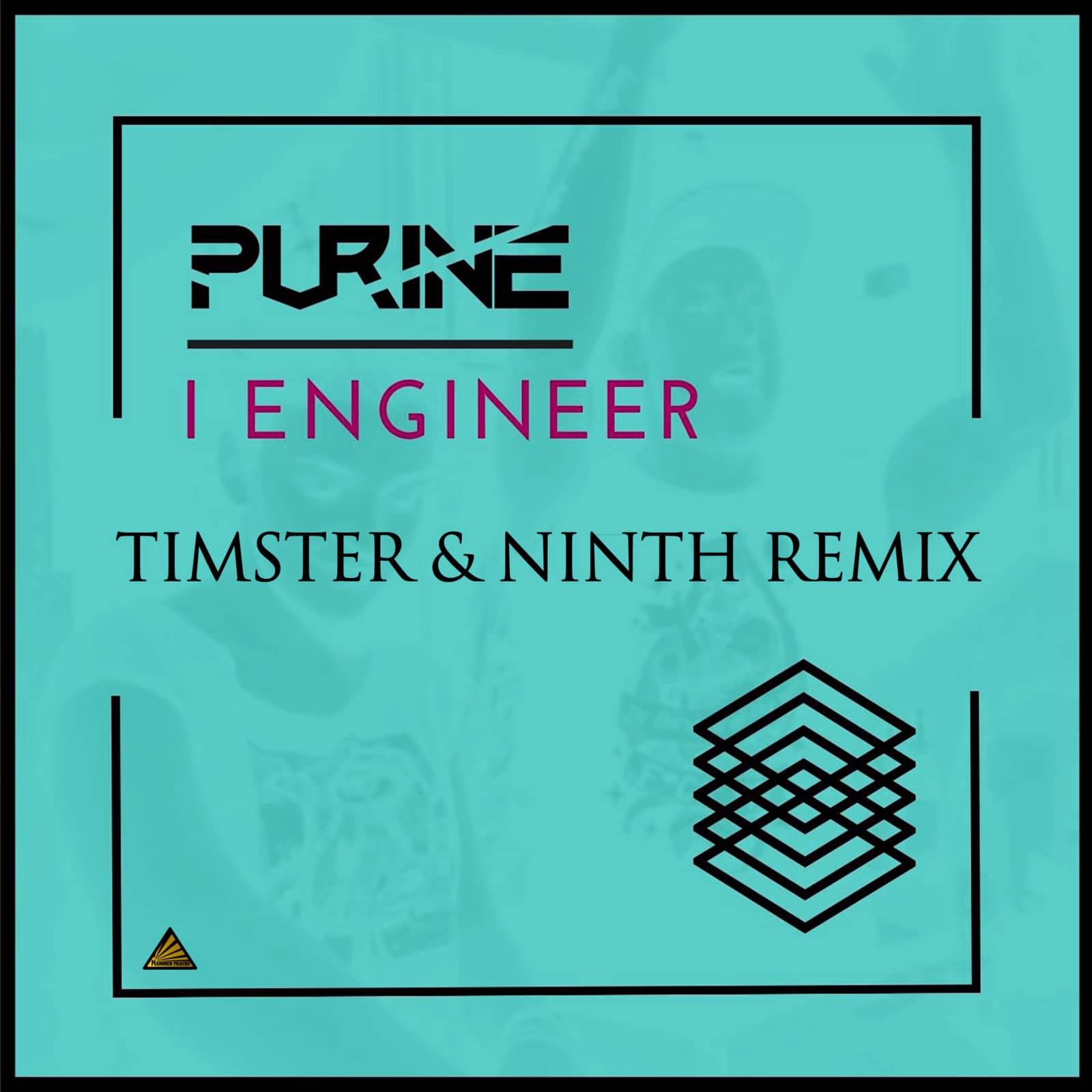 Purine — I Engineer (Timster & Ninth Remix)
