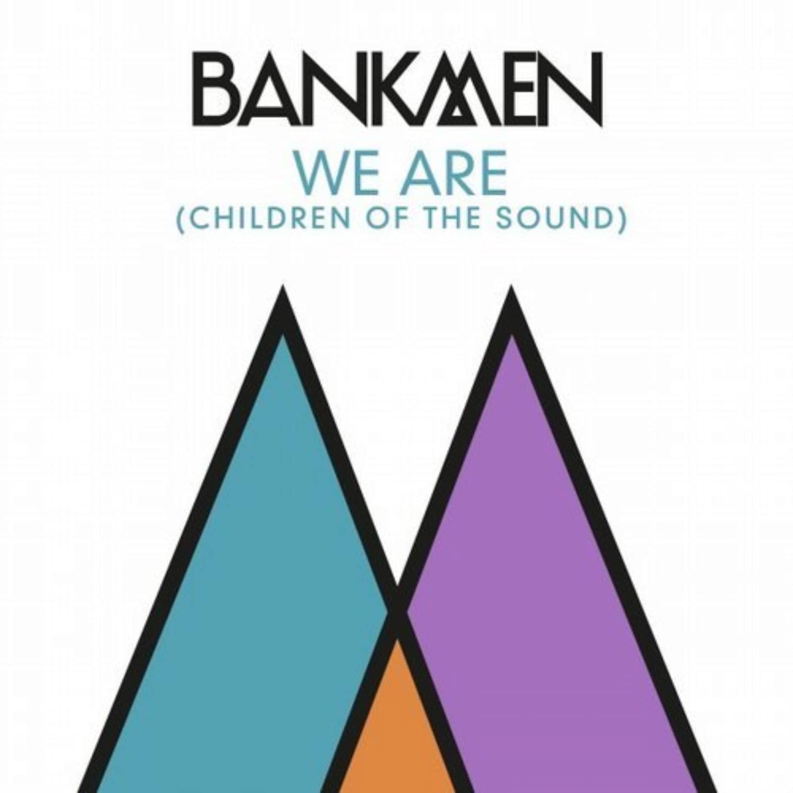 Bankman — We Are (Children Of The Sound)