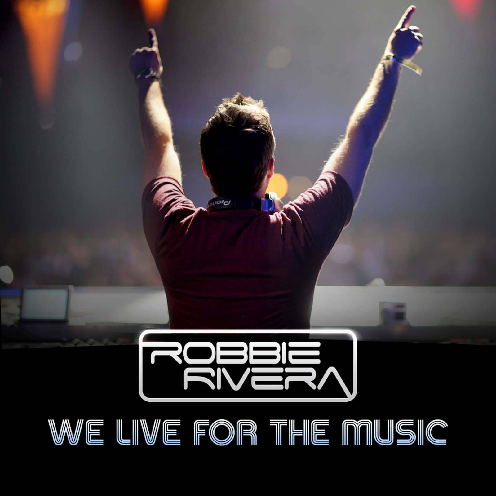 Robbie Rivera feat. Jerique Allan — We Live for the Music (Tiësto radio edit)