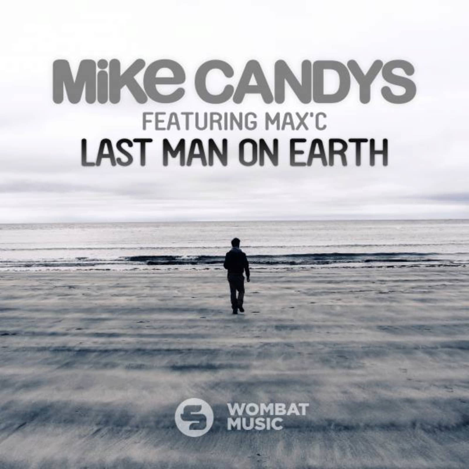 Mike Candys Feat. Max C — Last Man On Earth