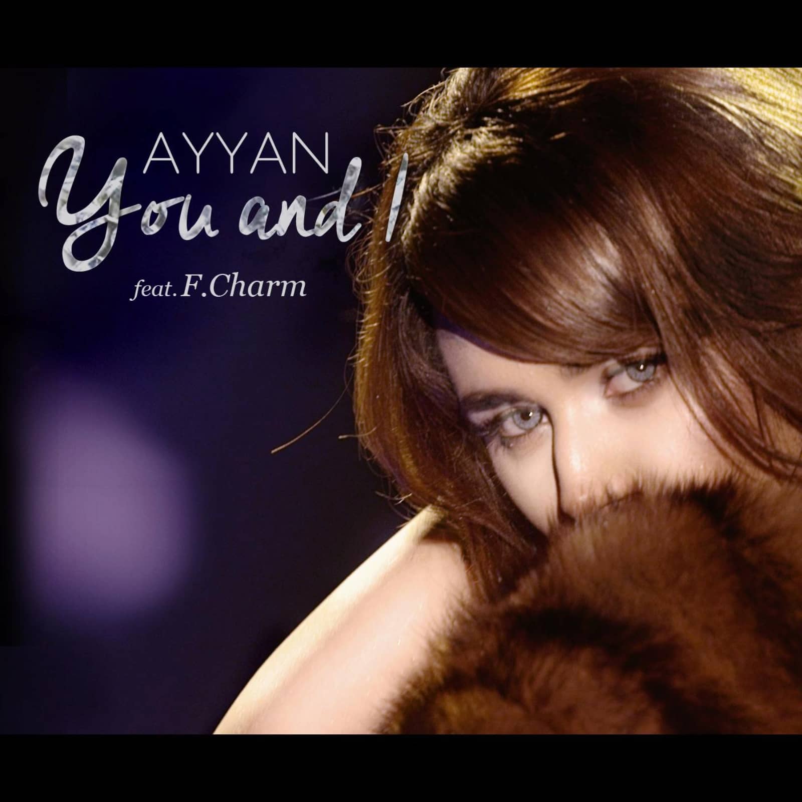 F.Charm feat. Ayyan — You & I (Radio Edit)