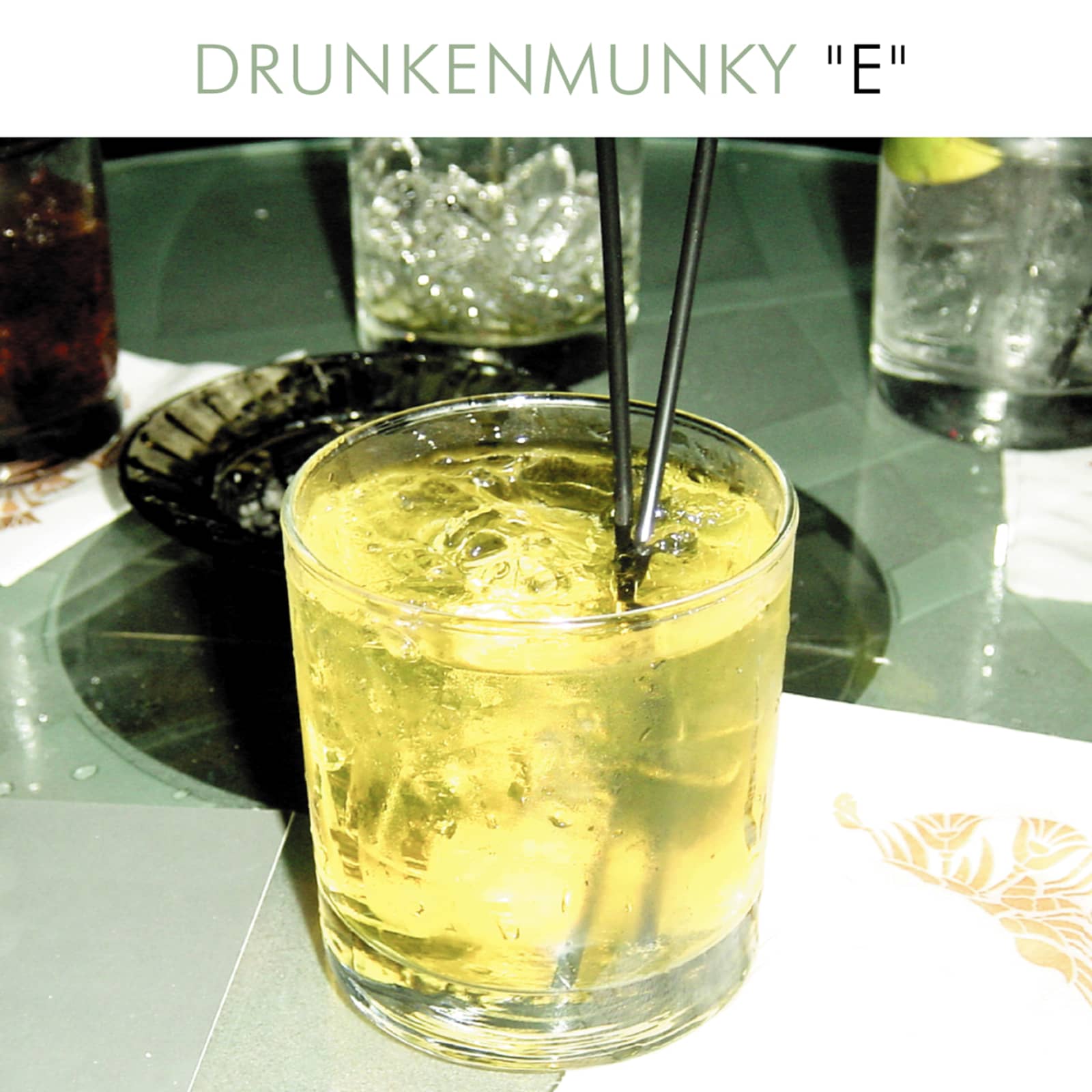 Drunkenmunky — E