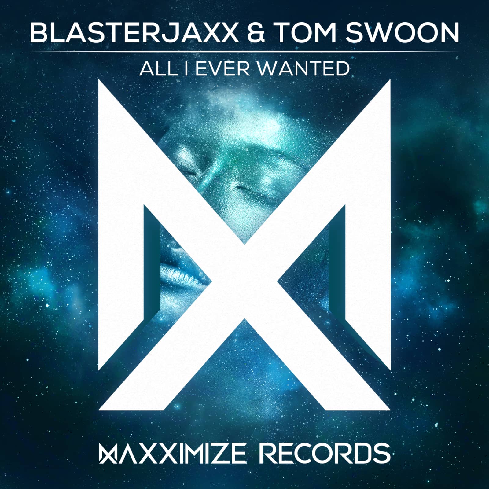 Blasterjaxx & Tom Swoon — All I Ever Wanted