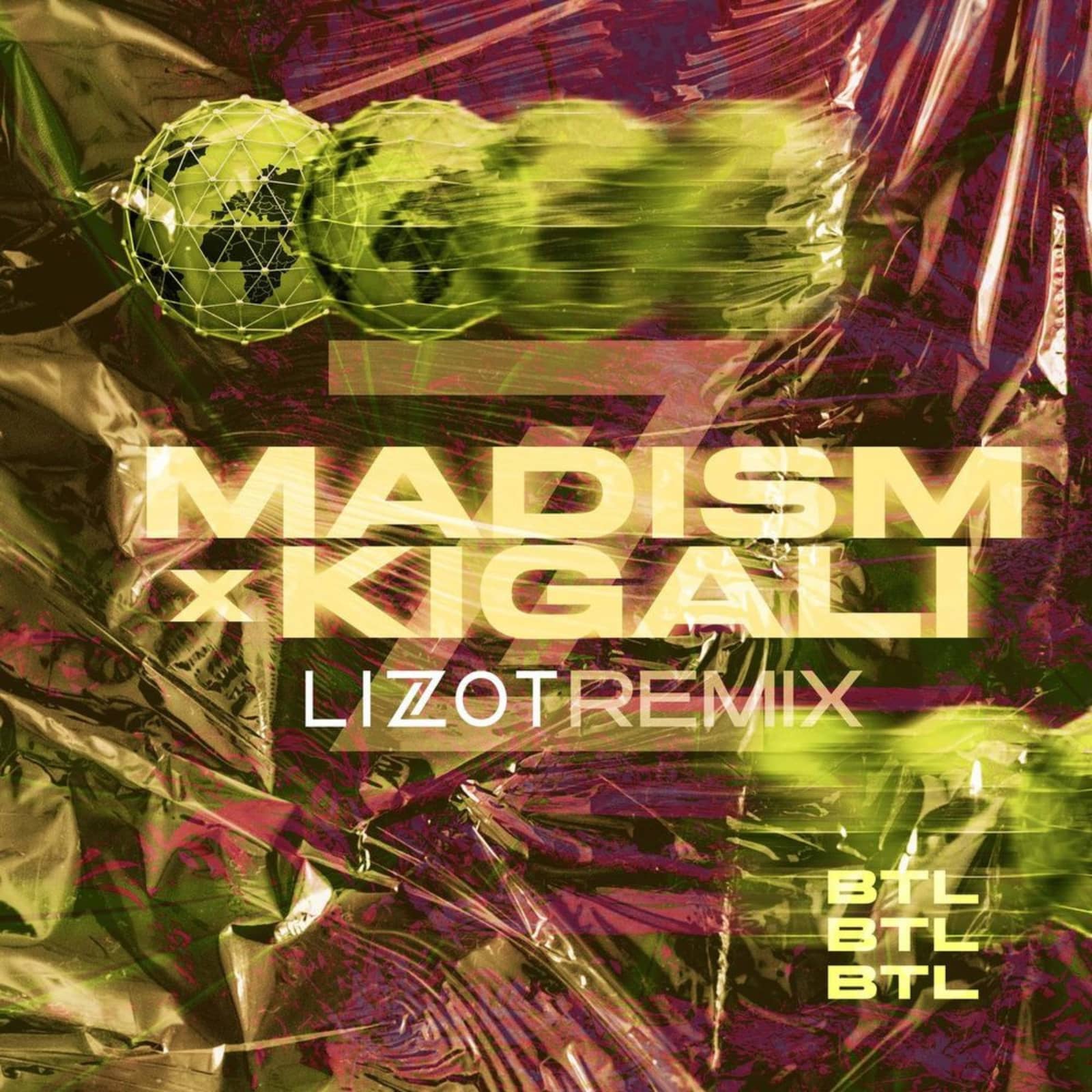 Madism & KIGALI — BTL (Lizot Remix)