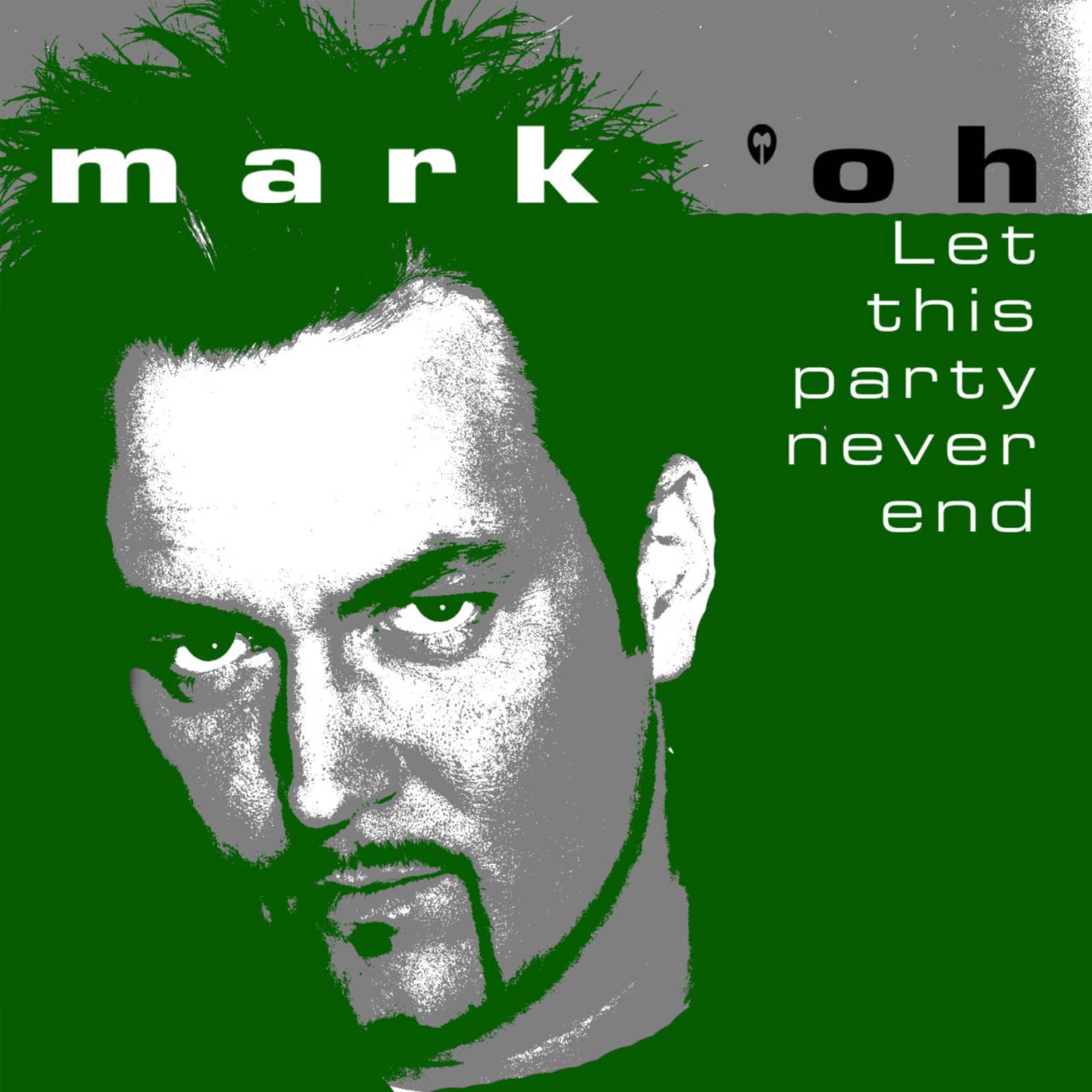 Mark 'Oh — Let This Party Never End