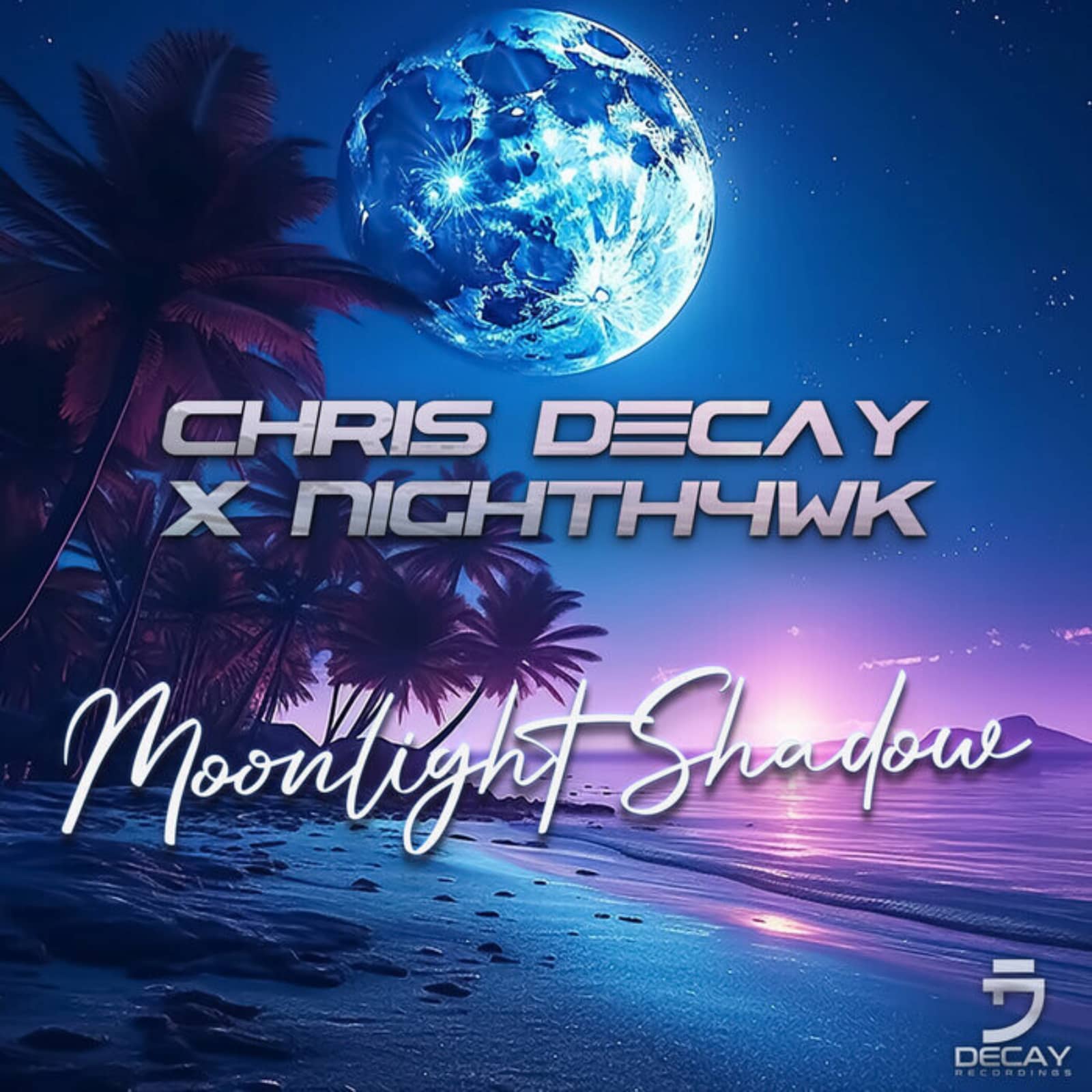 Chris Decay x Nighth4wk — Moonlight Shadow