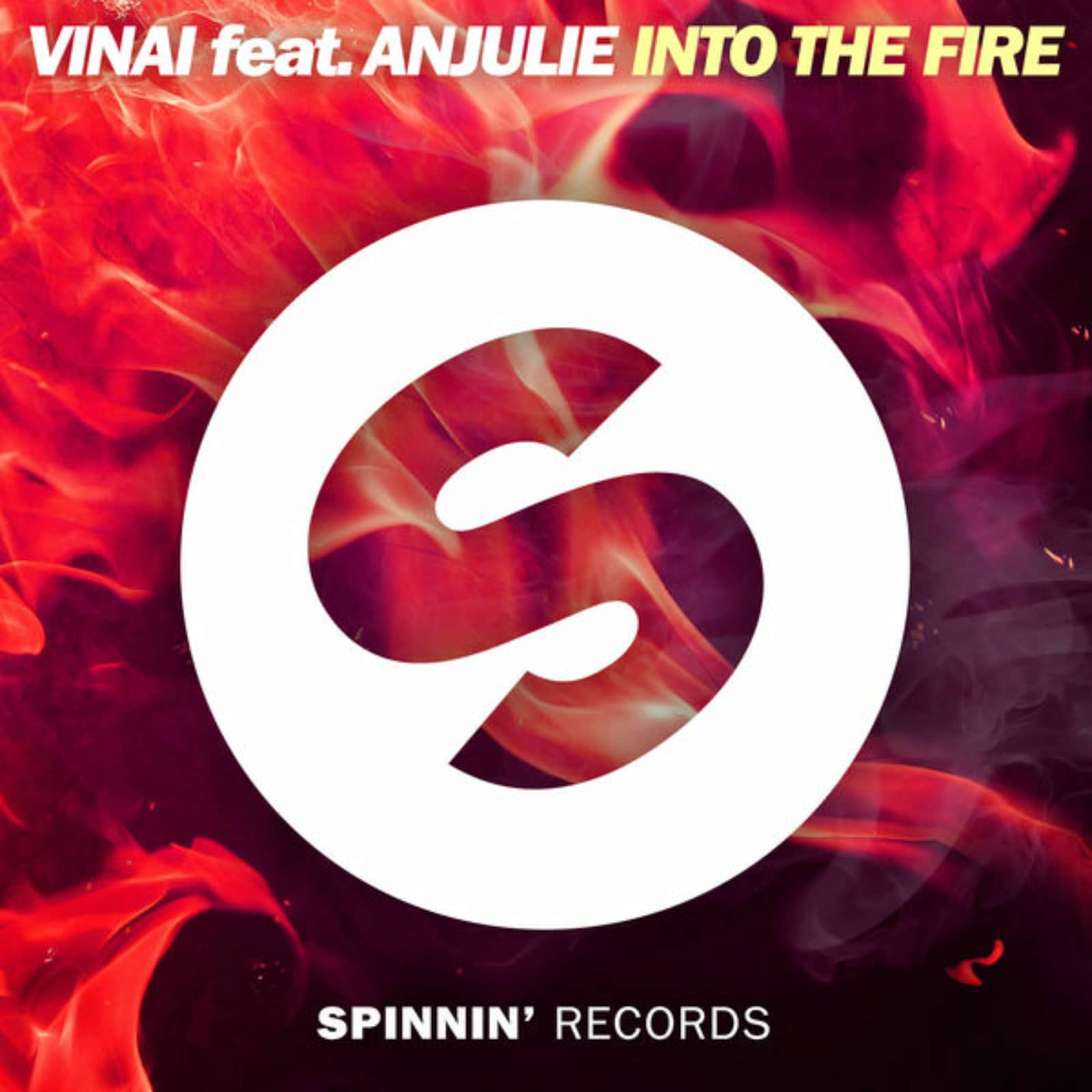 VINAI feat ANJULIE — Into The Fire