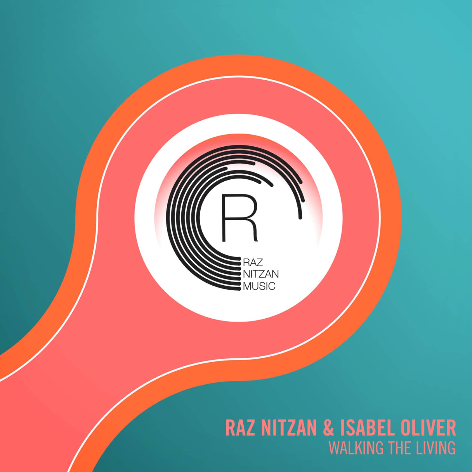 Raz Nitzan, Isabel Oliver — Walking The Living (Extended Mix)