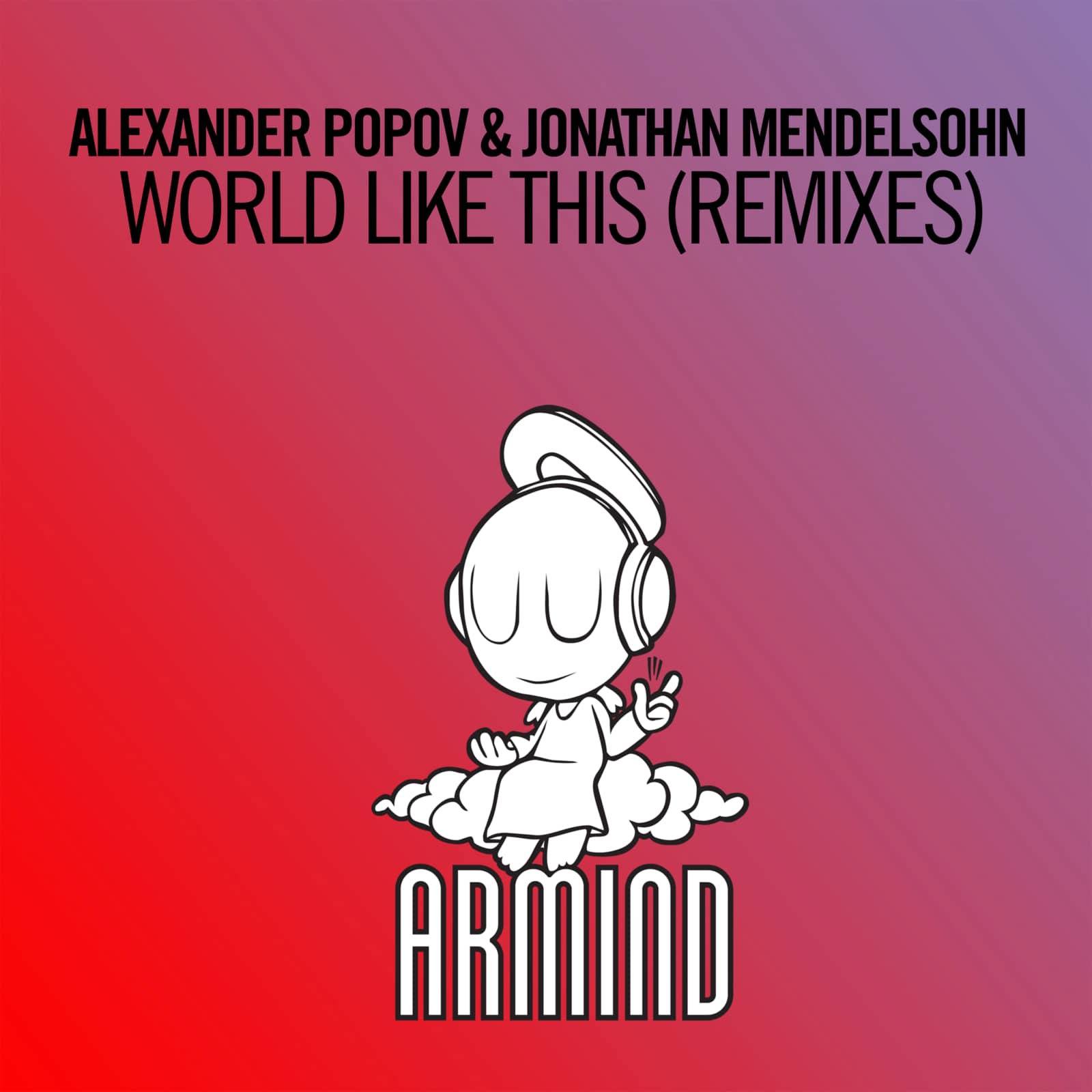 Alexander Popov & Jonathan Mendelsohn — World Like This (Denis Kenzo Remix)