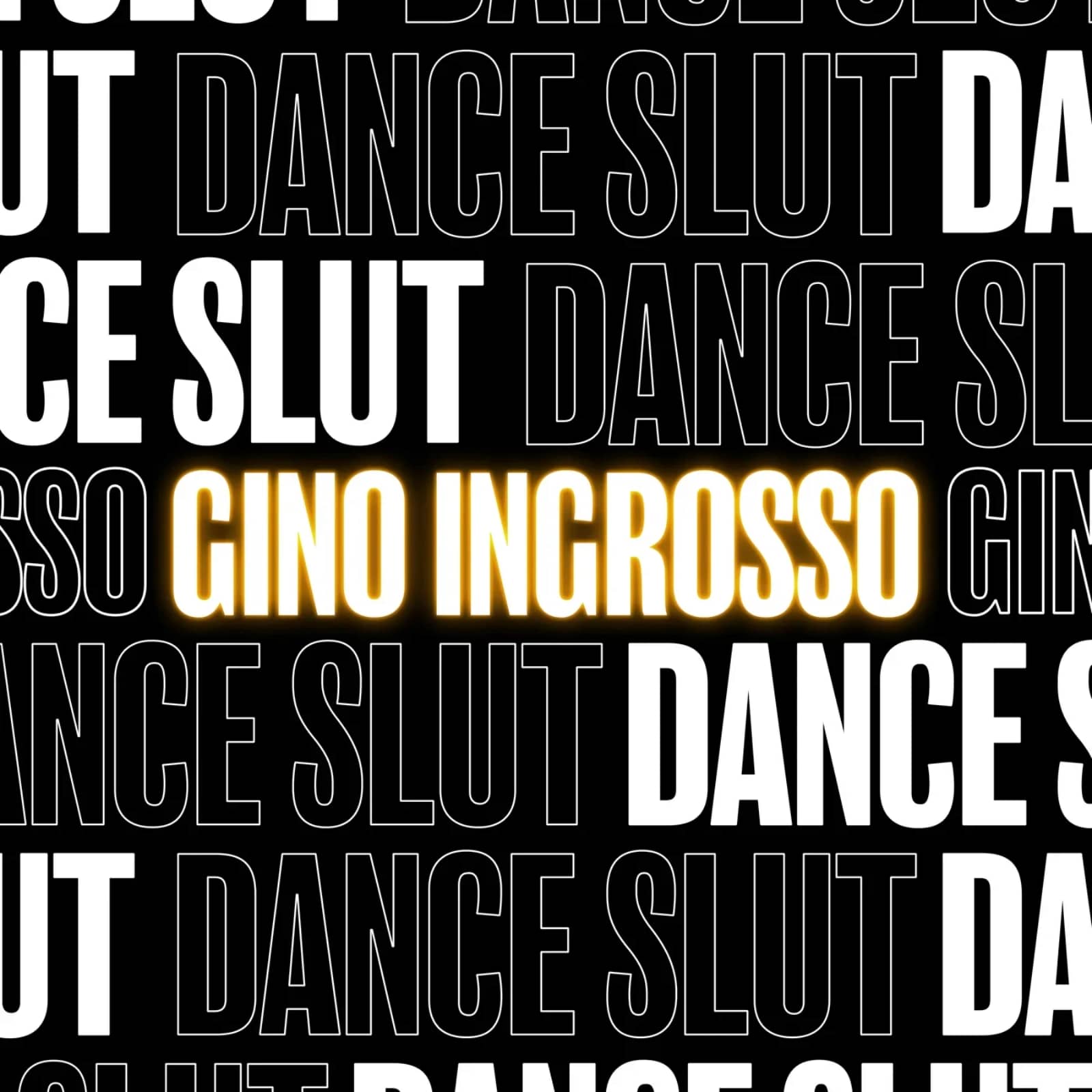 Gino Ingrosso — Dance Slut