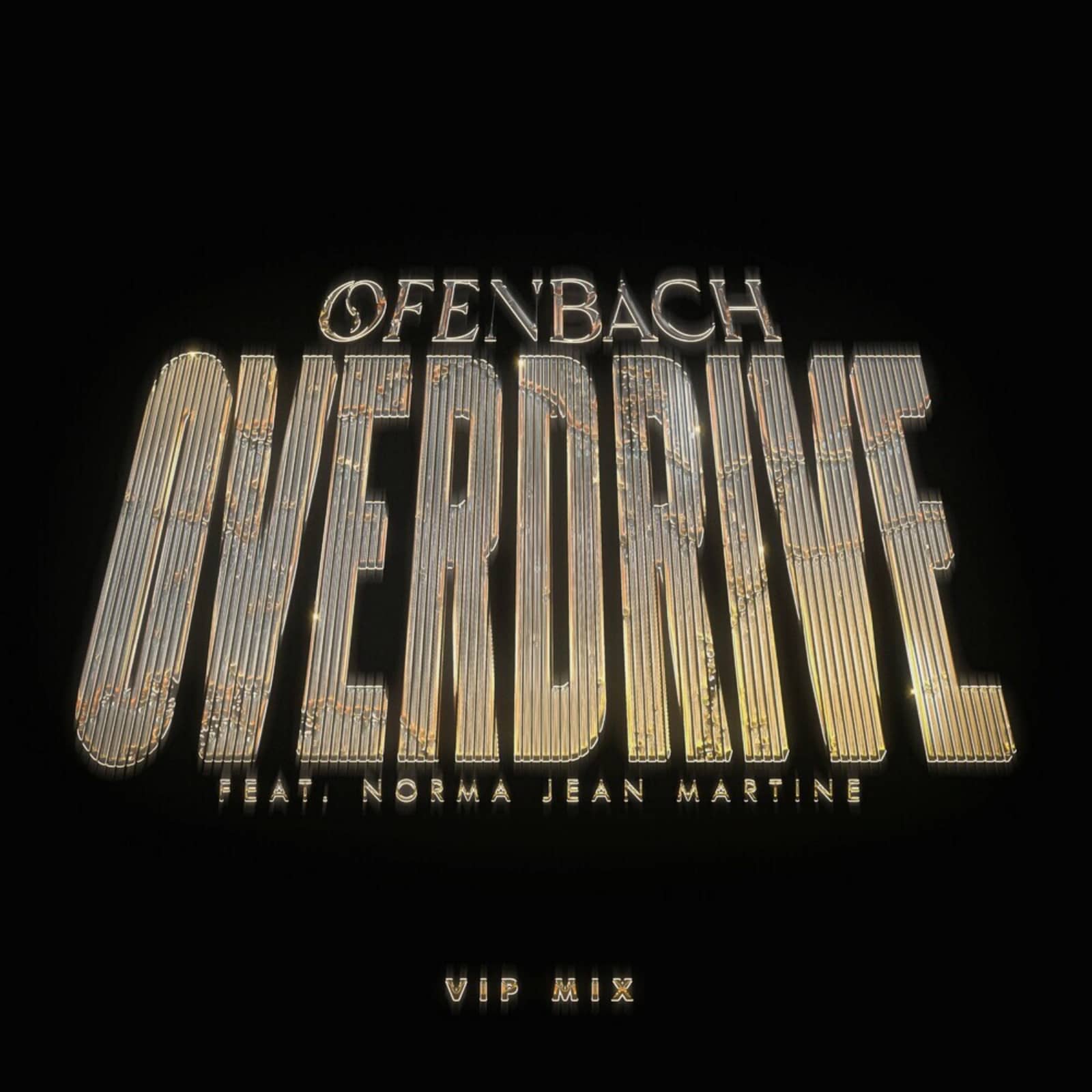 Ofenbach feat. Norma Jean Martine — Overdrive (VIP Mix)