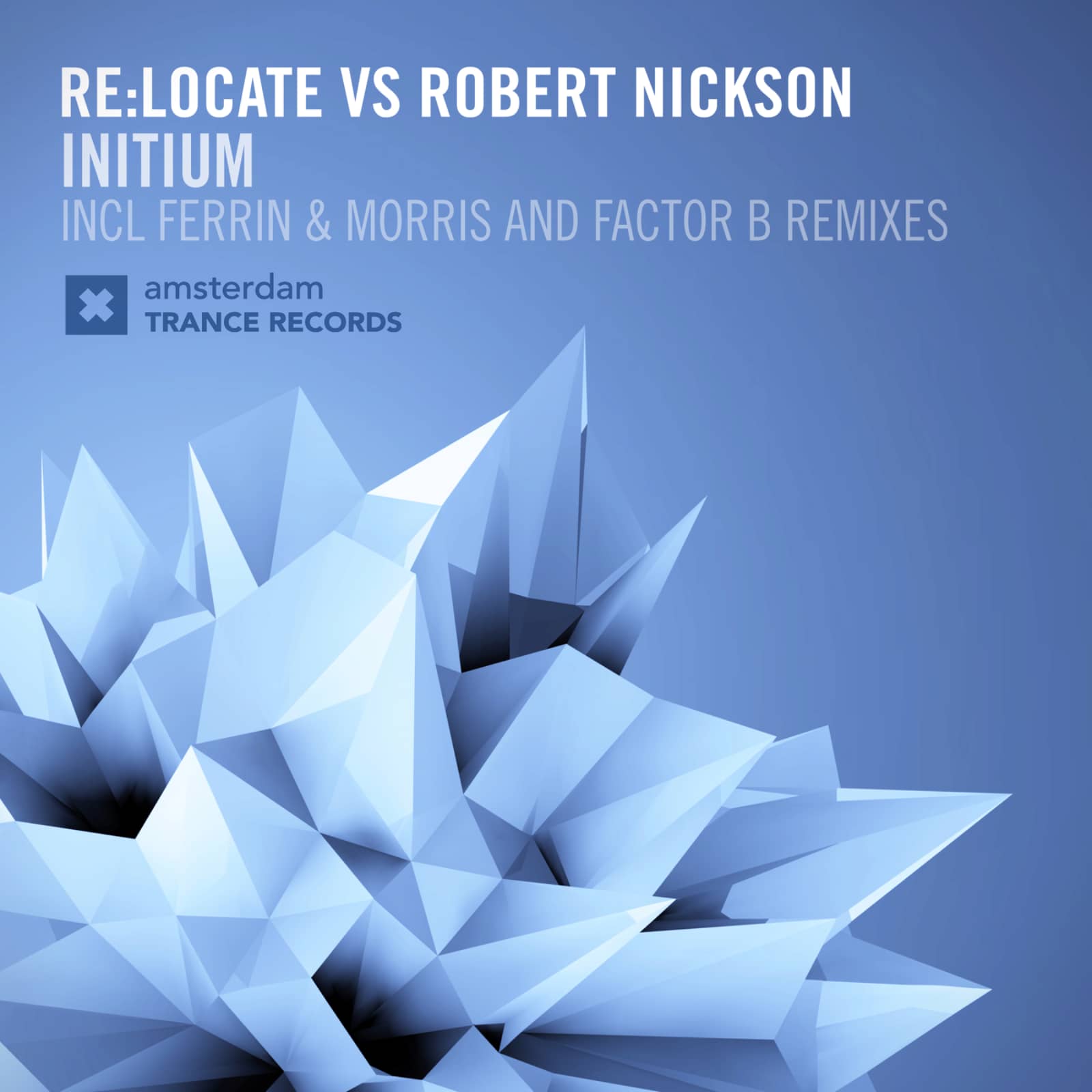 Re:Locate, Robert Nickson — Initium (Factor B Remix)