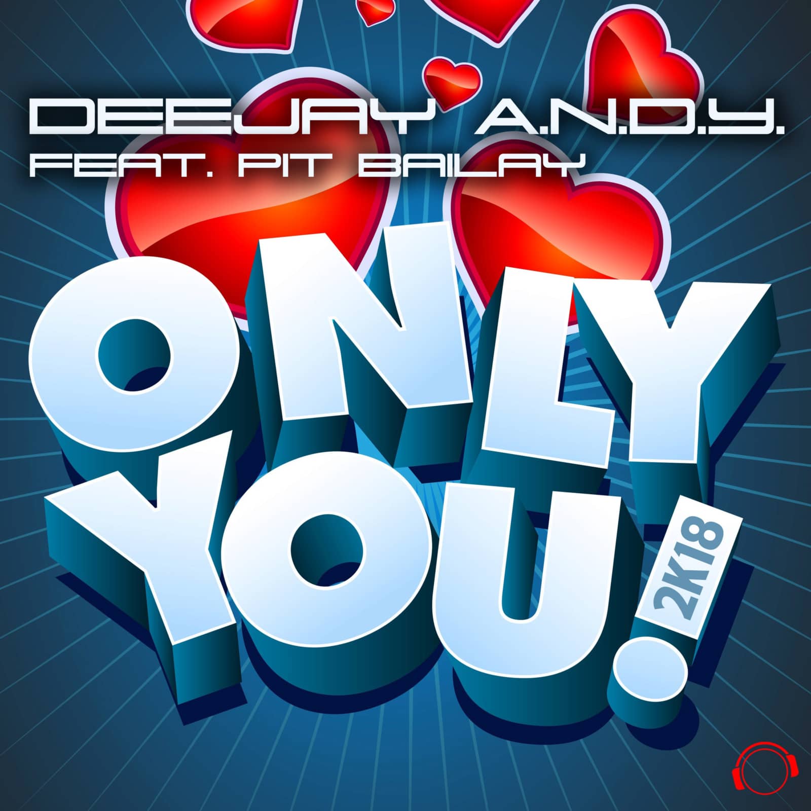 Deejay A.N.D.Y. feat. Pit Bailay — Only You 2k18 (Timster Remix)