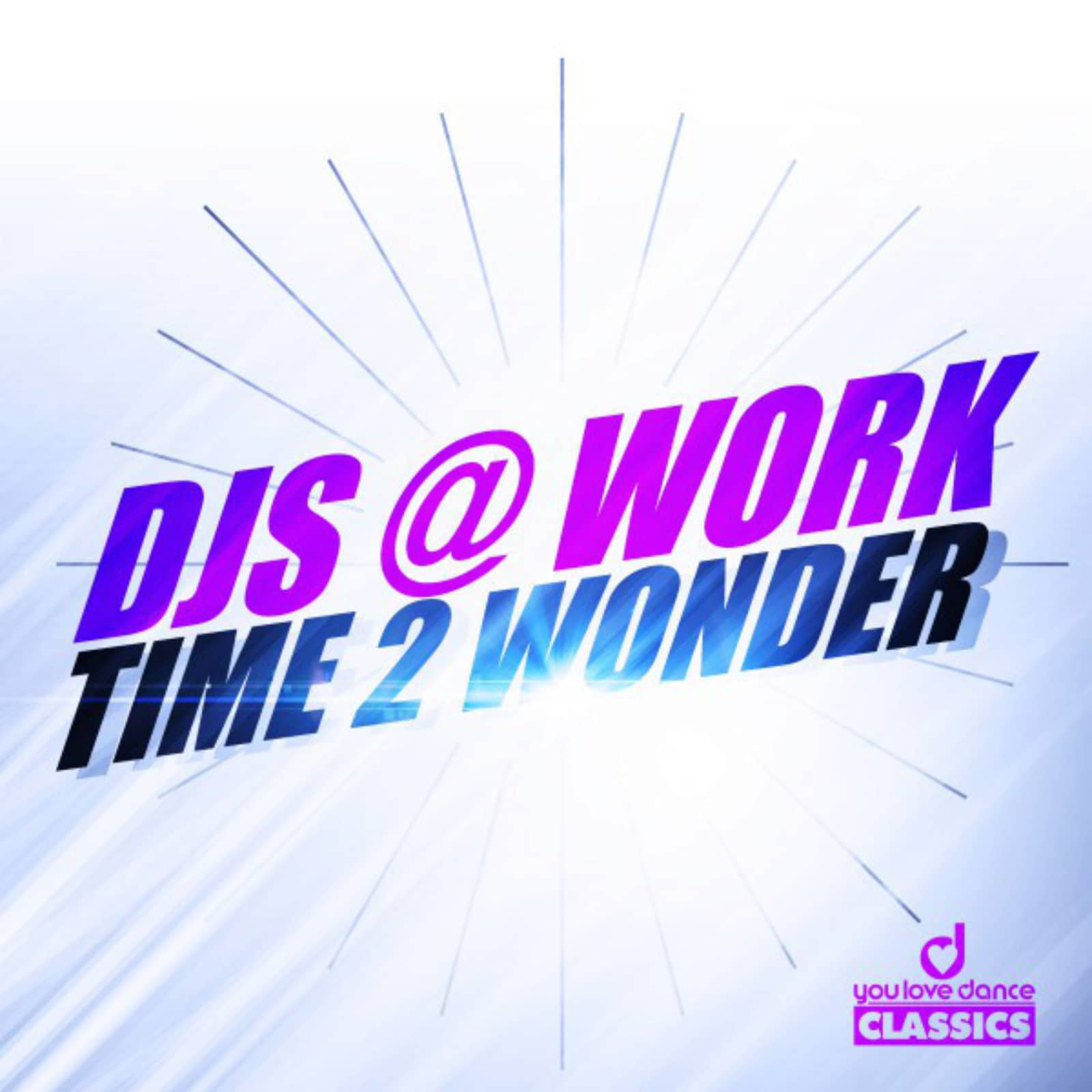 DJs@Work — Time 2 Wonder - Radio Edit
